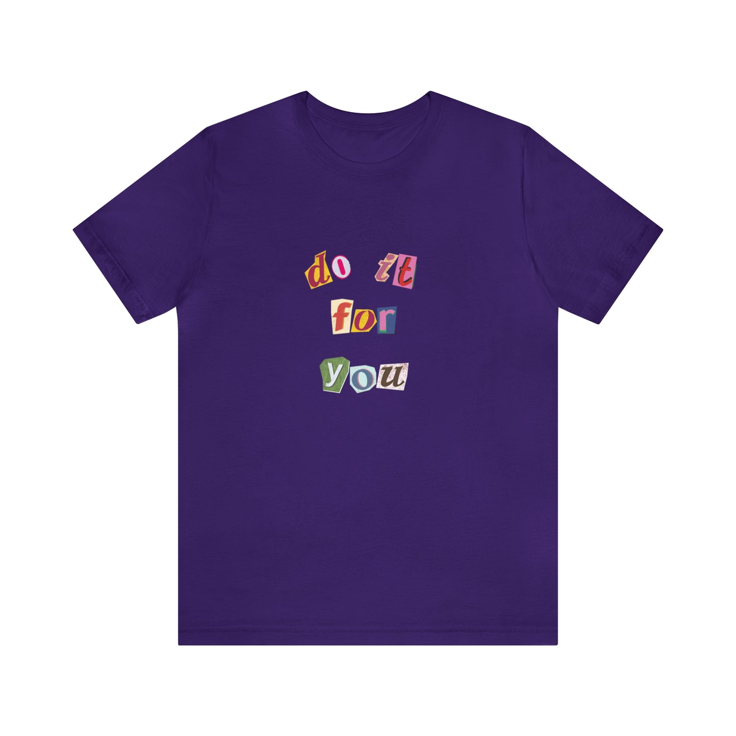 Do It For Yourself Statement T-Shirt