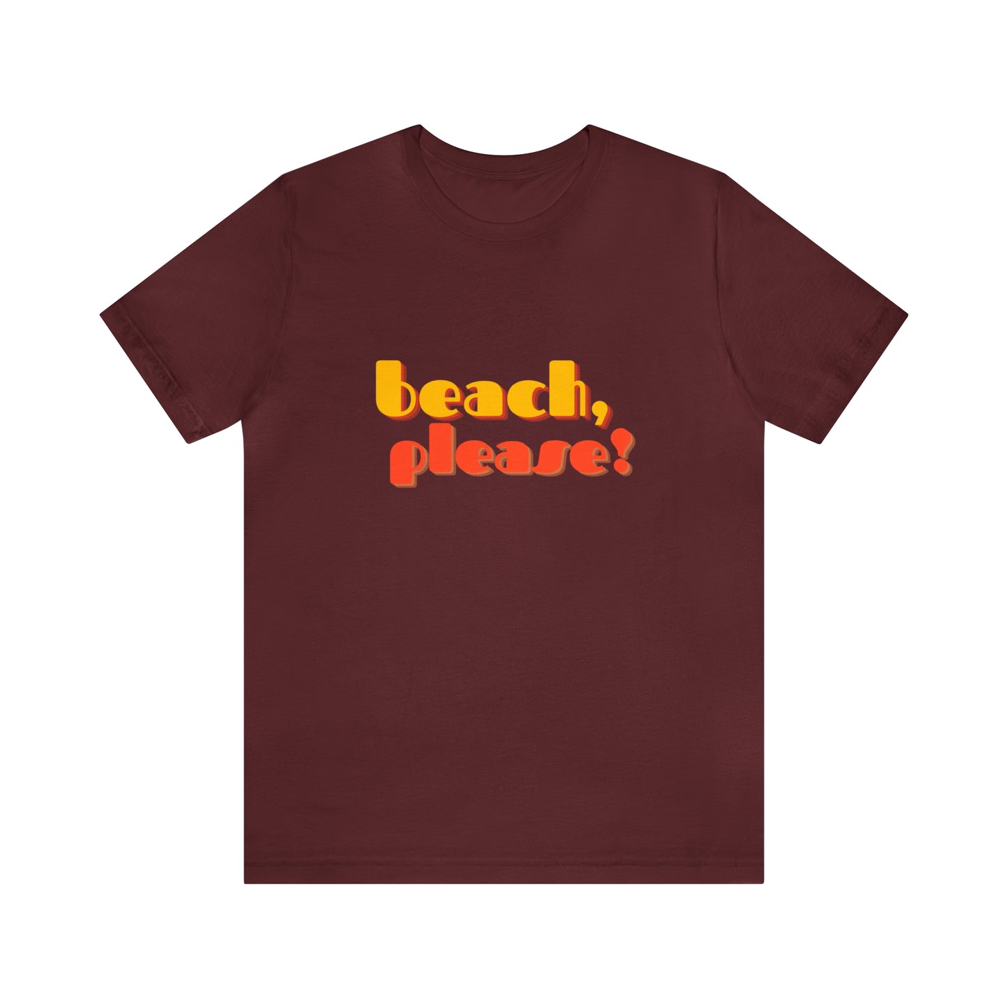 Beach Please Statement T-Shirt