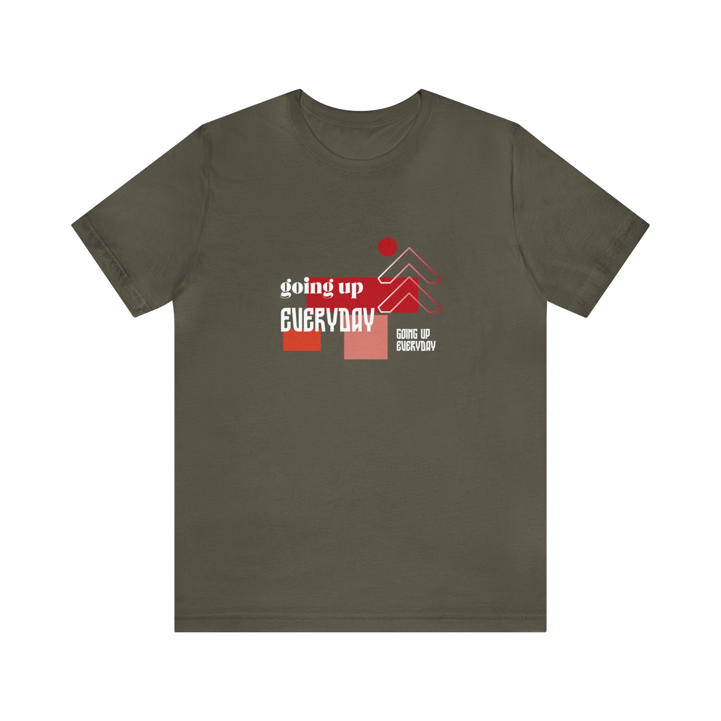 Going Up Everyday Statement T-Shirt