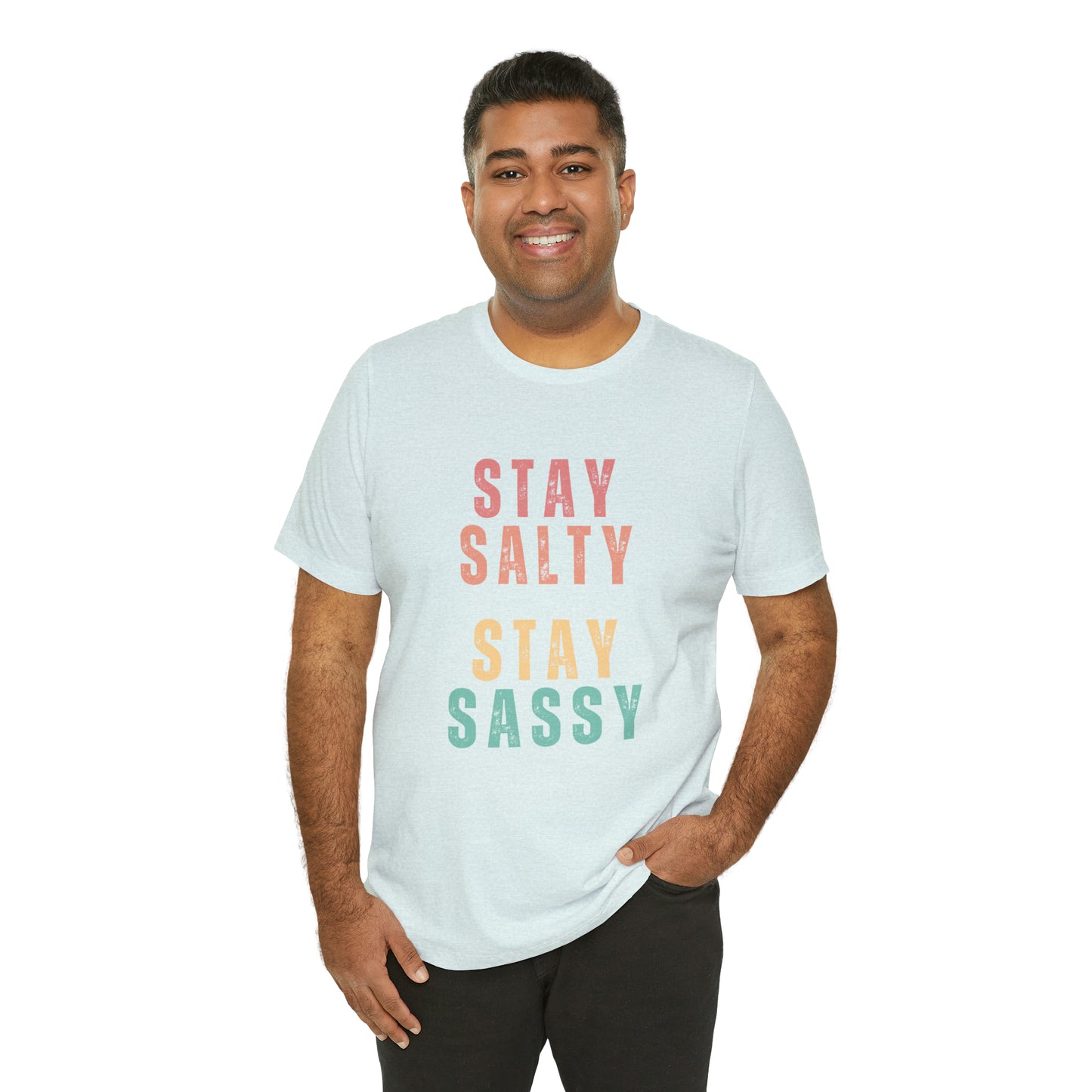 Stay Salty Stay Sassy Statement T-Shirt