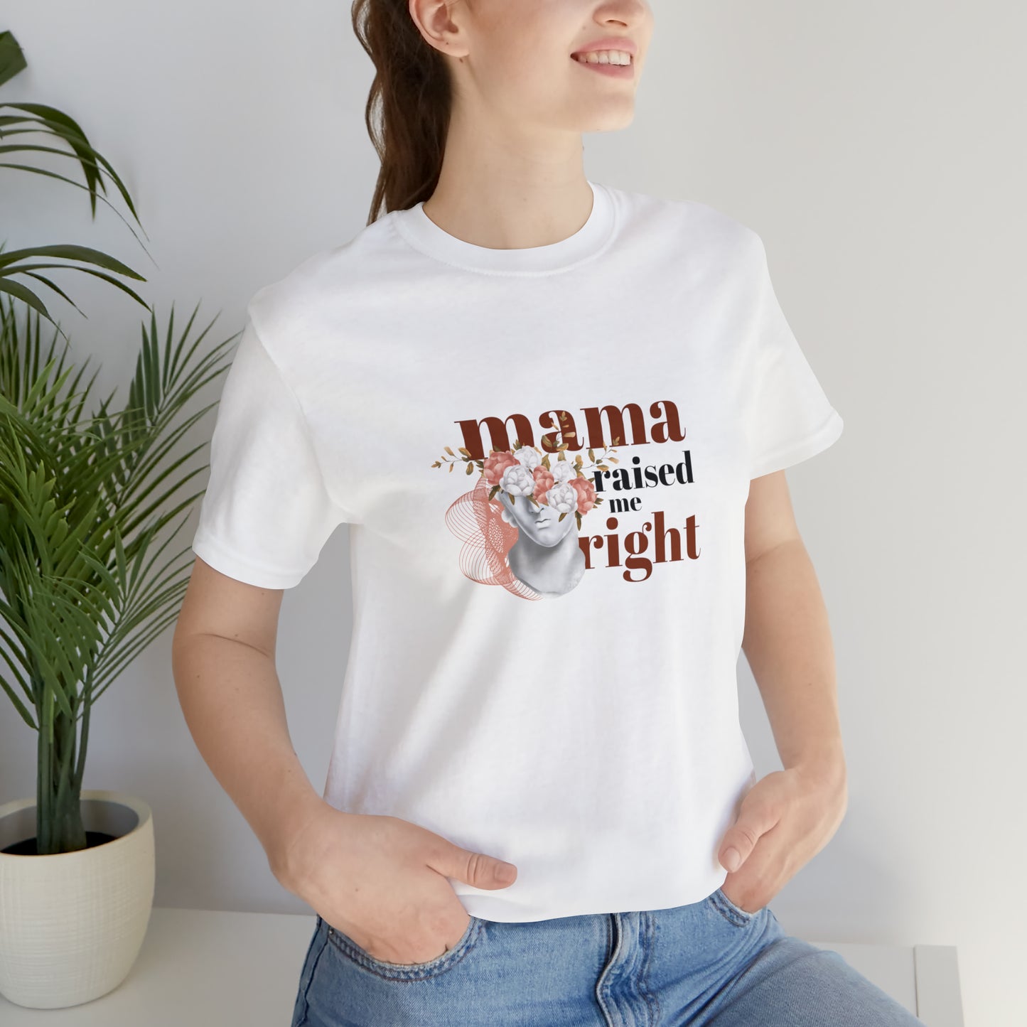 Mama Raised Me Right Statement T-Shirt