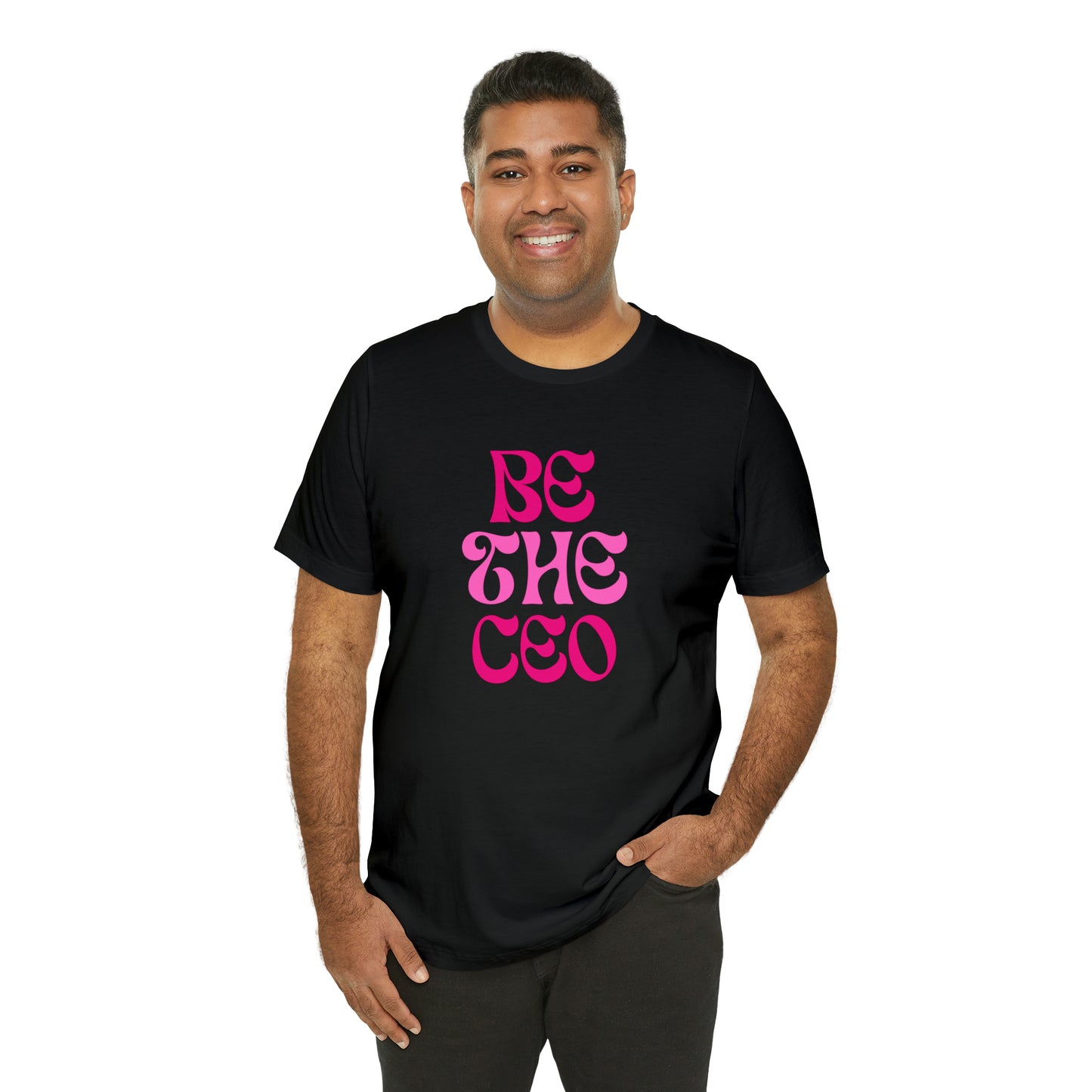 Be The CEO Statement T-Shirt