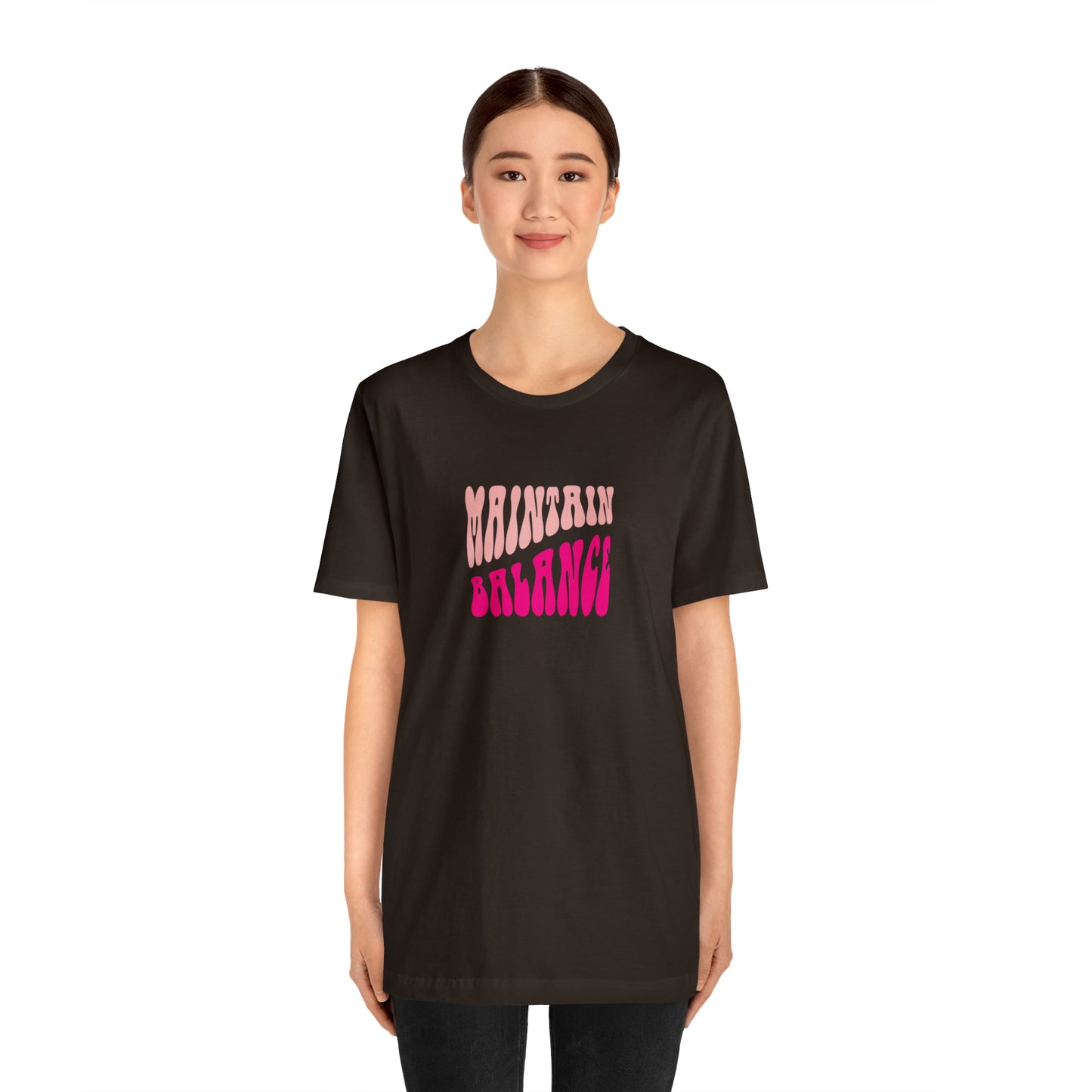 Maintain Balance Statement T-Shirt