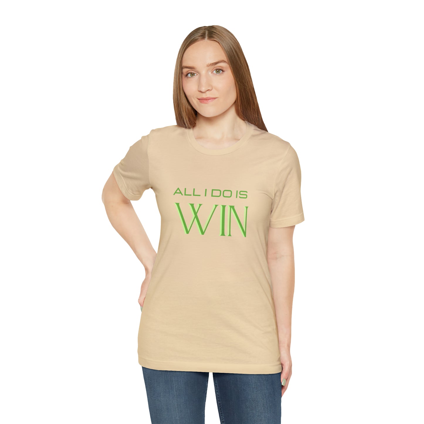 All I do Is Win Statement T-Shirt