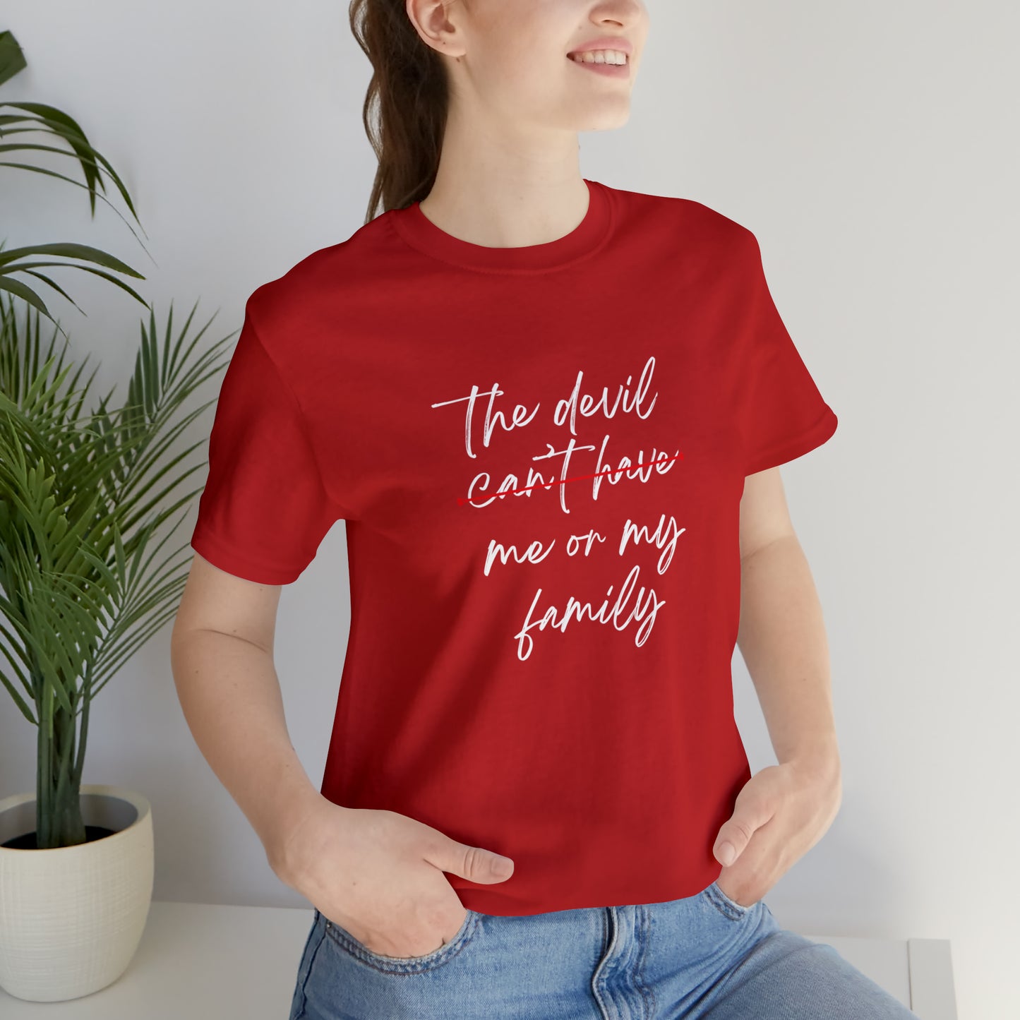 The Devil Can't Have Me Or My Family Statement T-Shirt #1