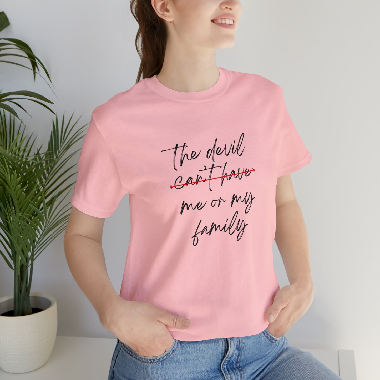 The Devil Can't Have Me Or My Family Statement T-Shirt #1