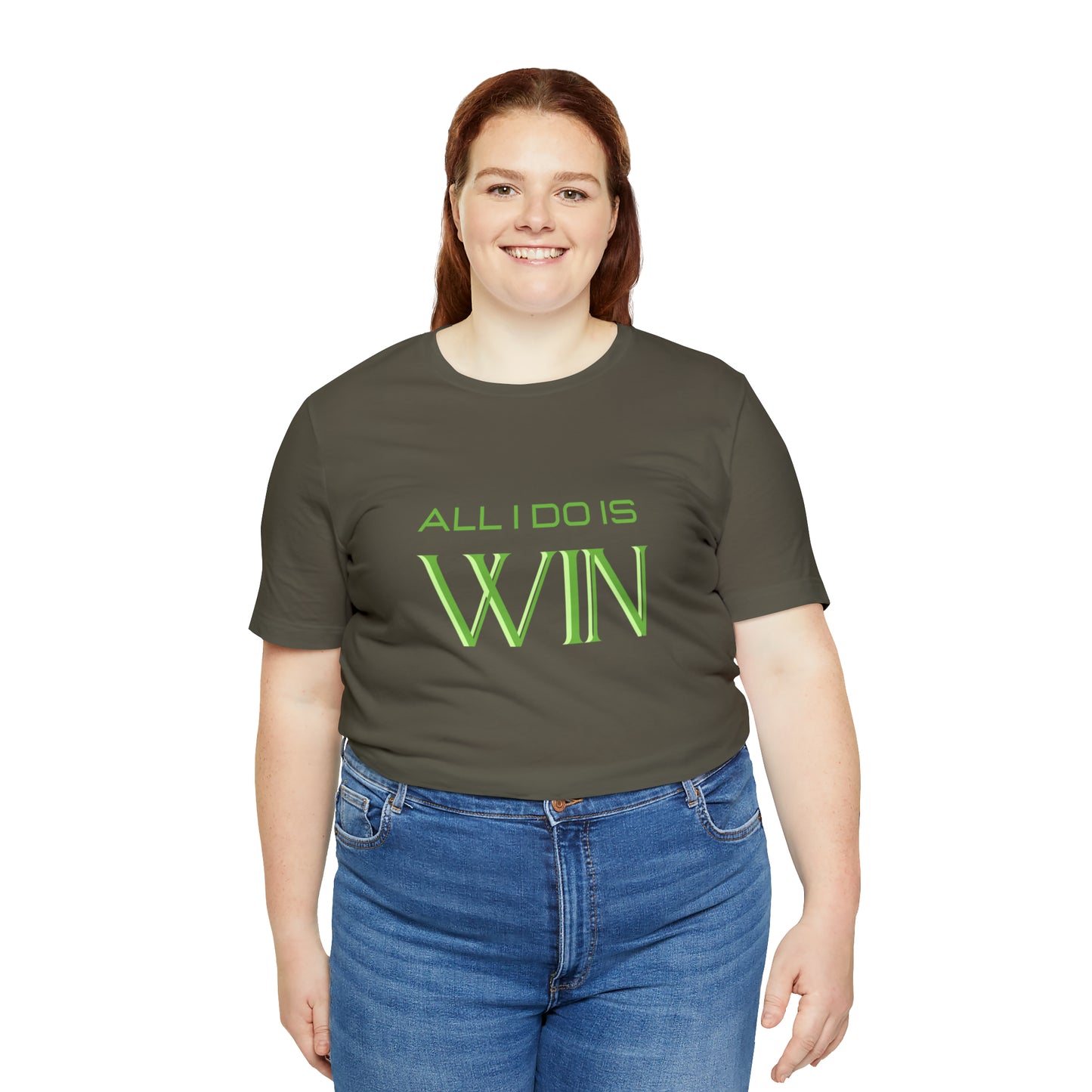 All I do Is Win Statement T-Shirt