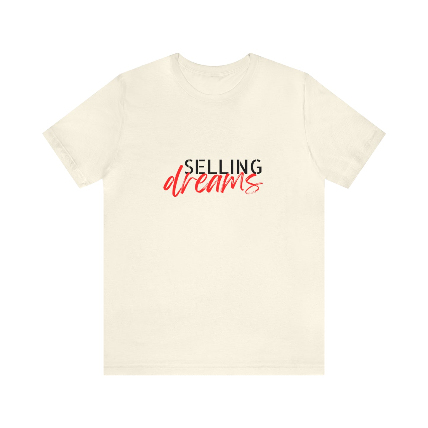 Selling Dreams Statement T-Shirt