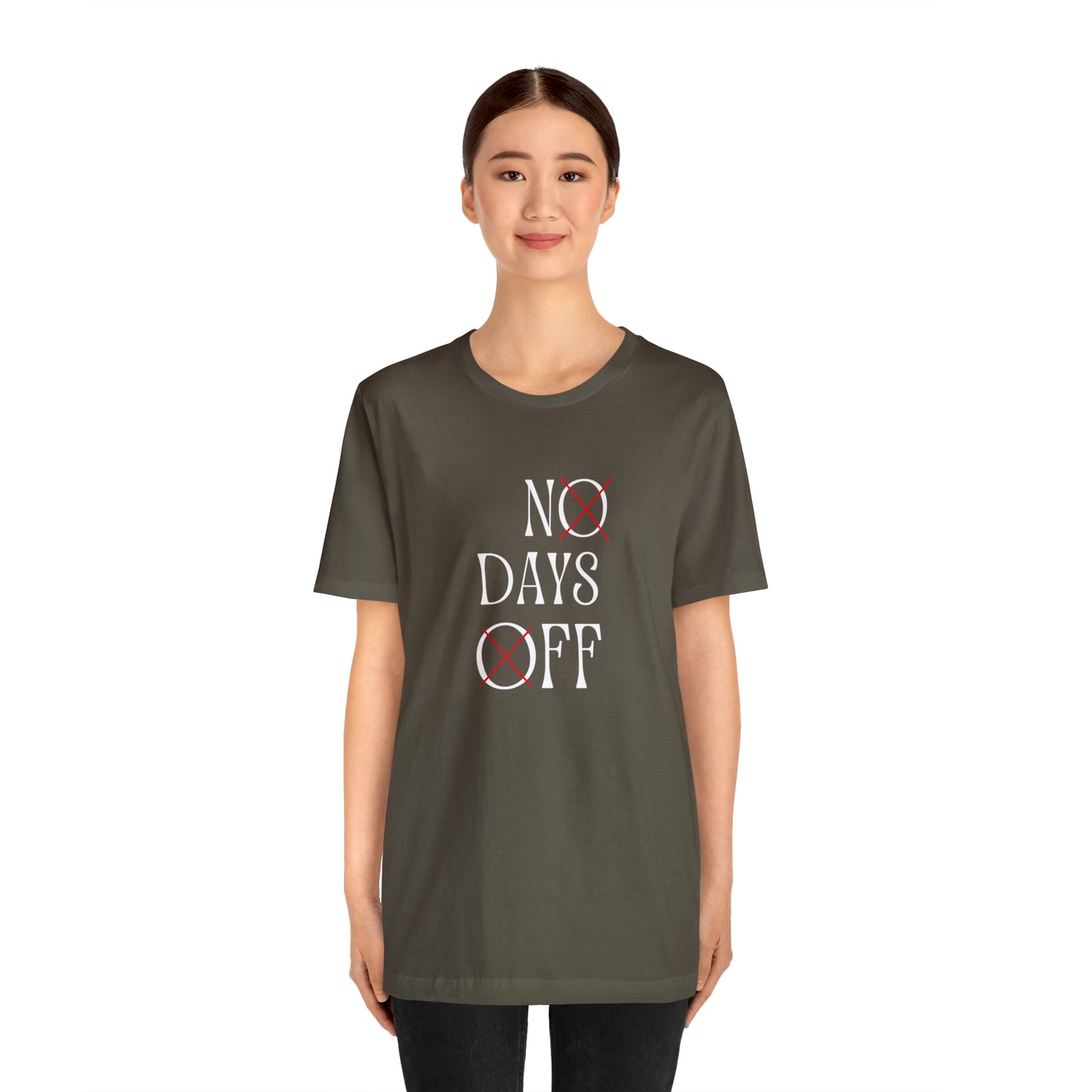 No Days Off Statement T-Shirt