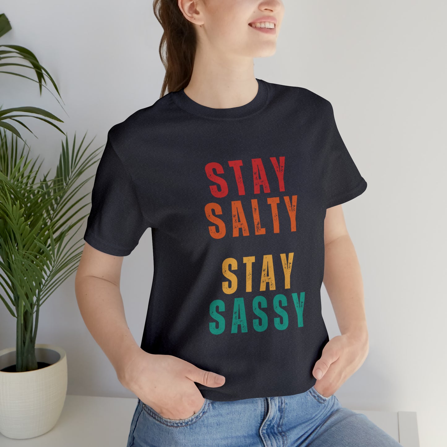 Stay Salty Stay Sassy Statement T-Shirt