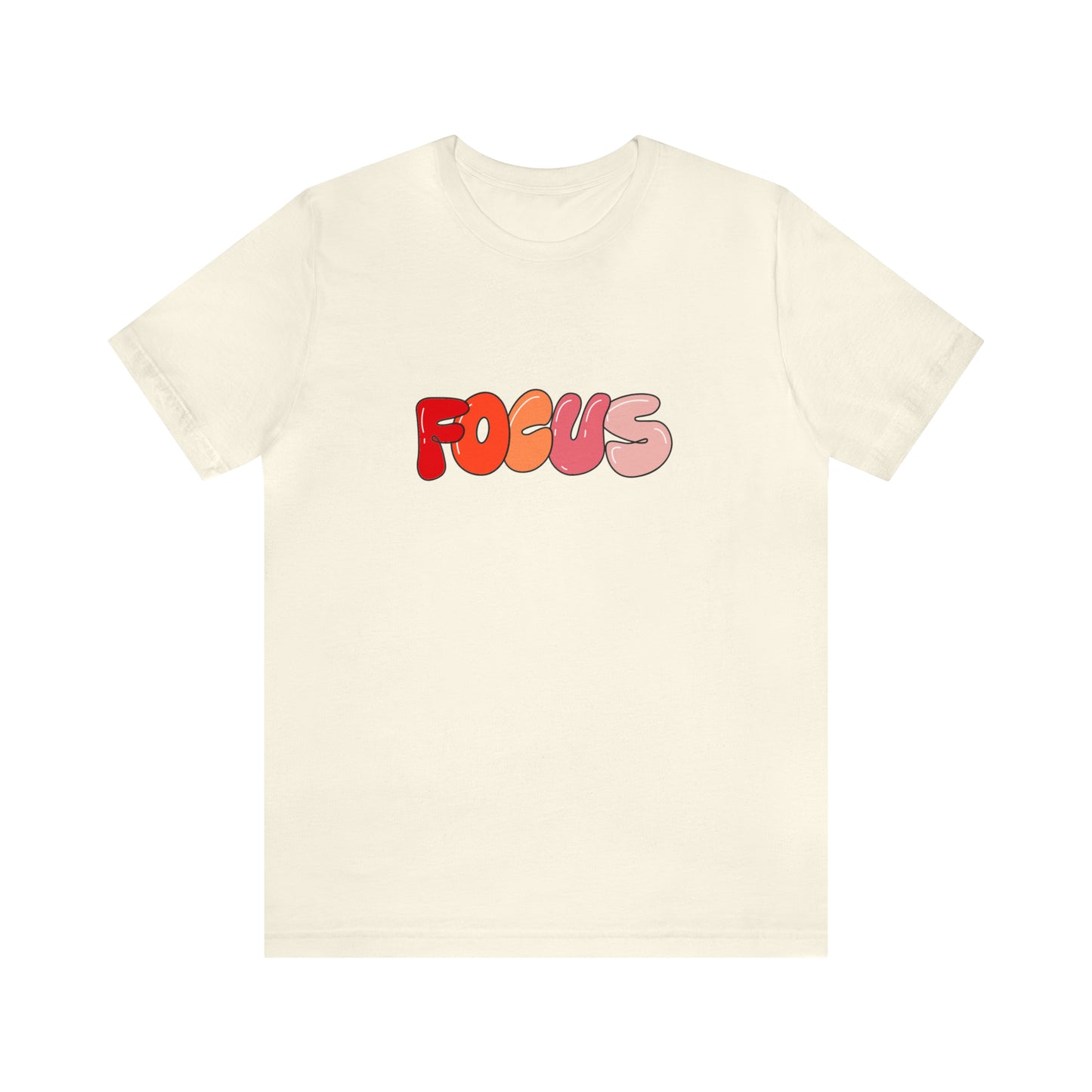 Focus Statement T-Shirt