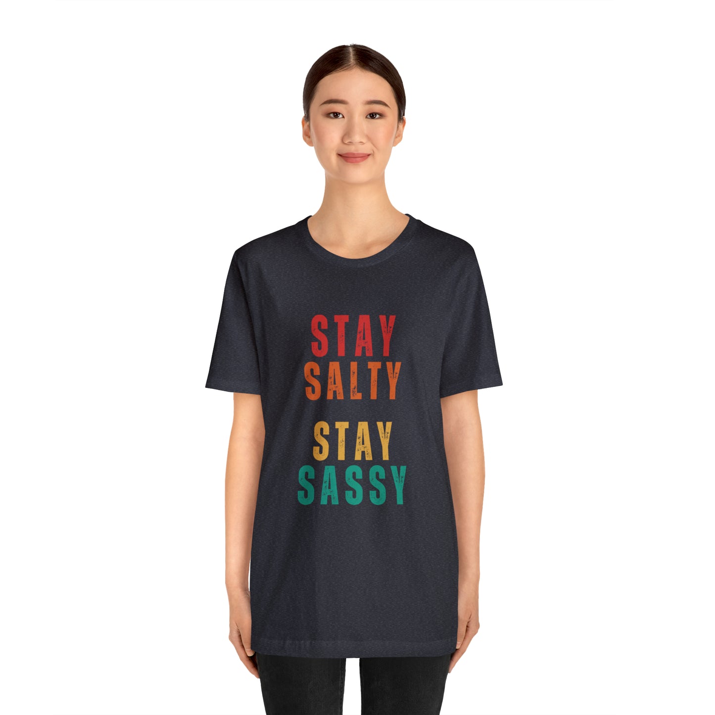 Stay Salty Stay Sassy Statement T-Shirt