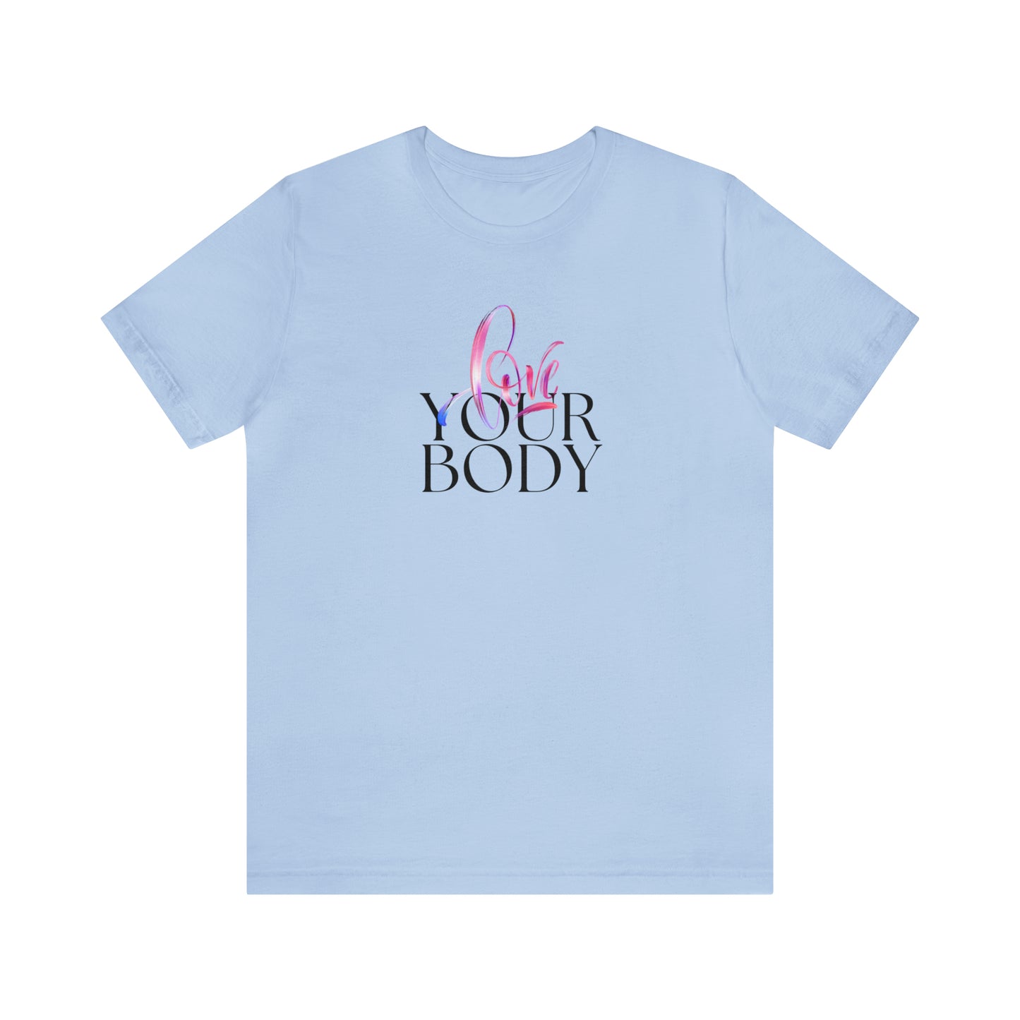 Love Your Body Statement T-Shirt