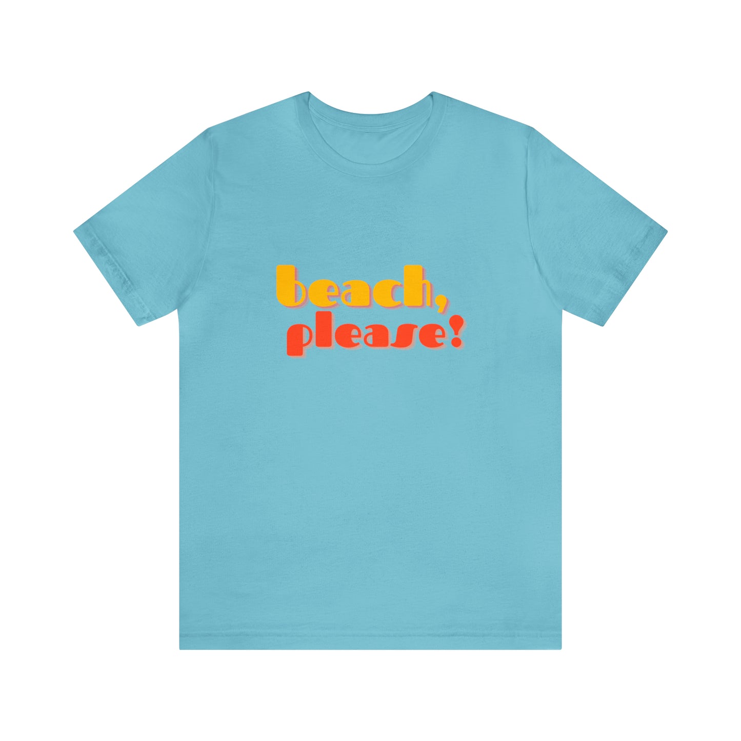 Beach Please Statement T-Shirt