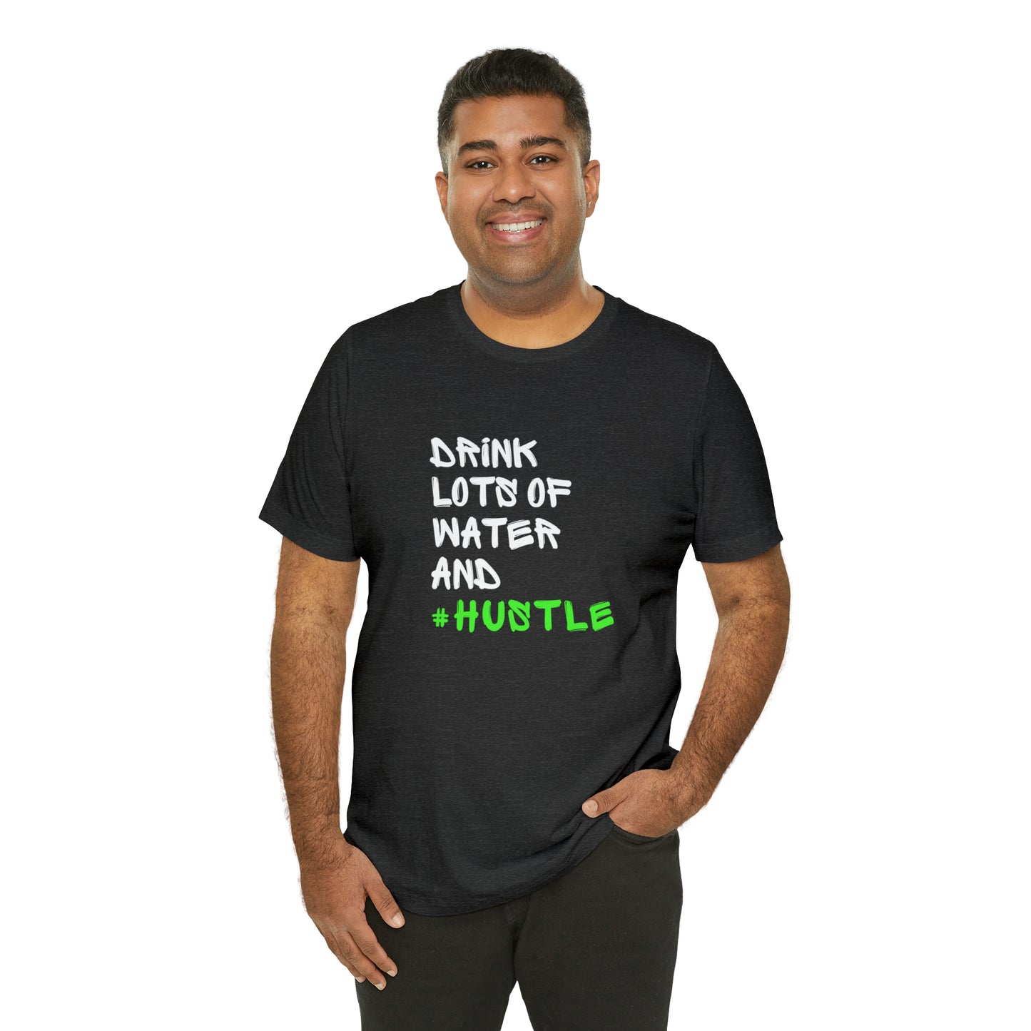 Drink Lots of Water and Hustle Statement T-Shirt