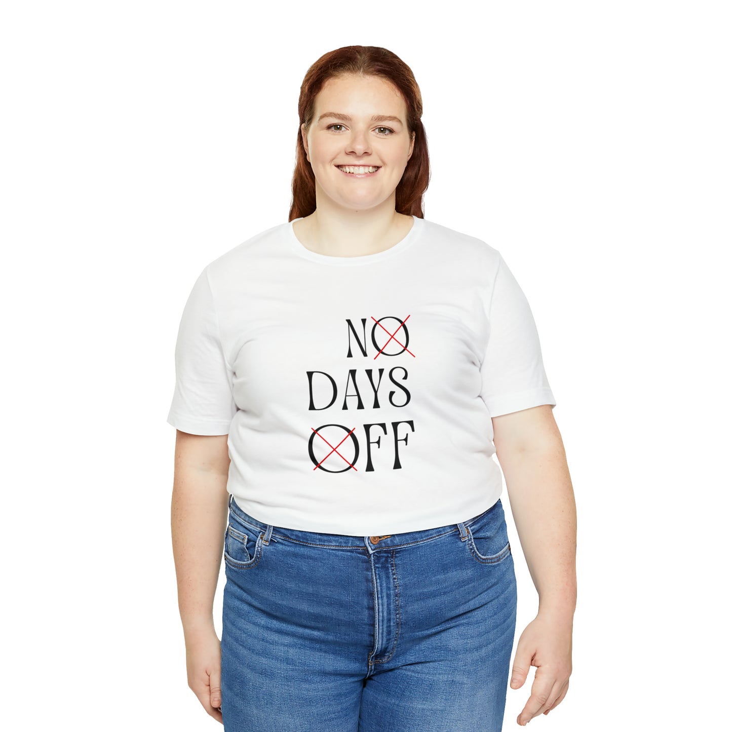 No Days Off Statement T-Shirt