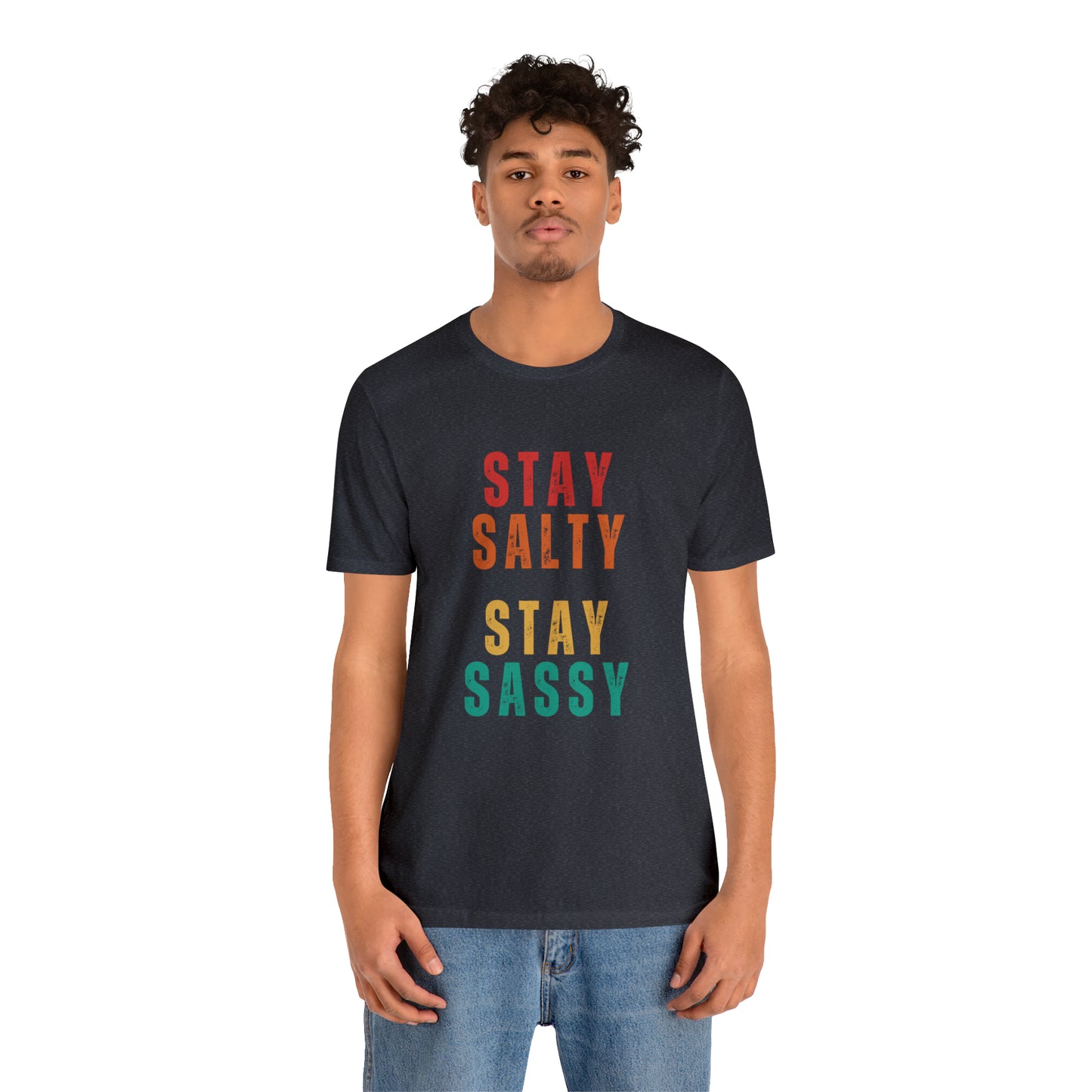 Stay Salty Stay Sassy Statement T-Shirt