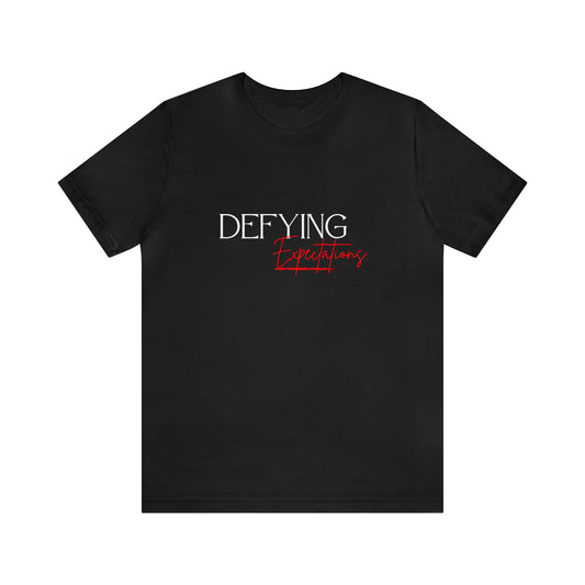 Defying Expectations Statement T-Shirt