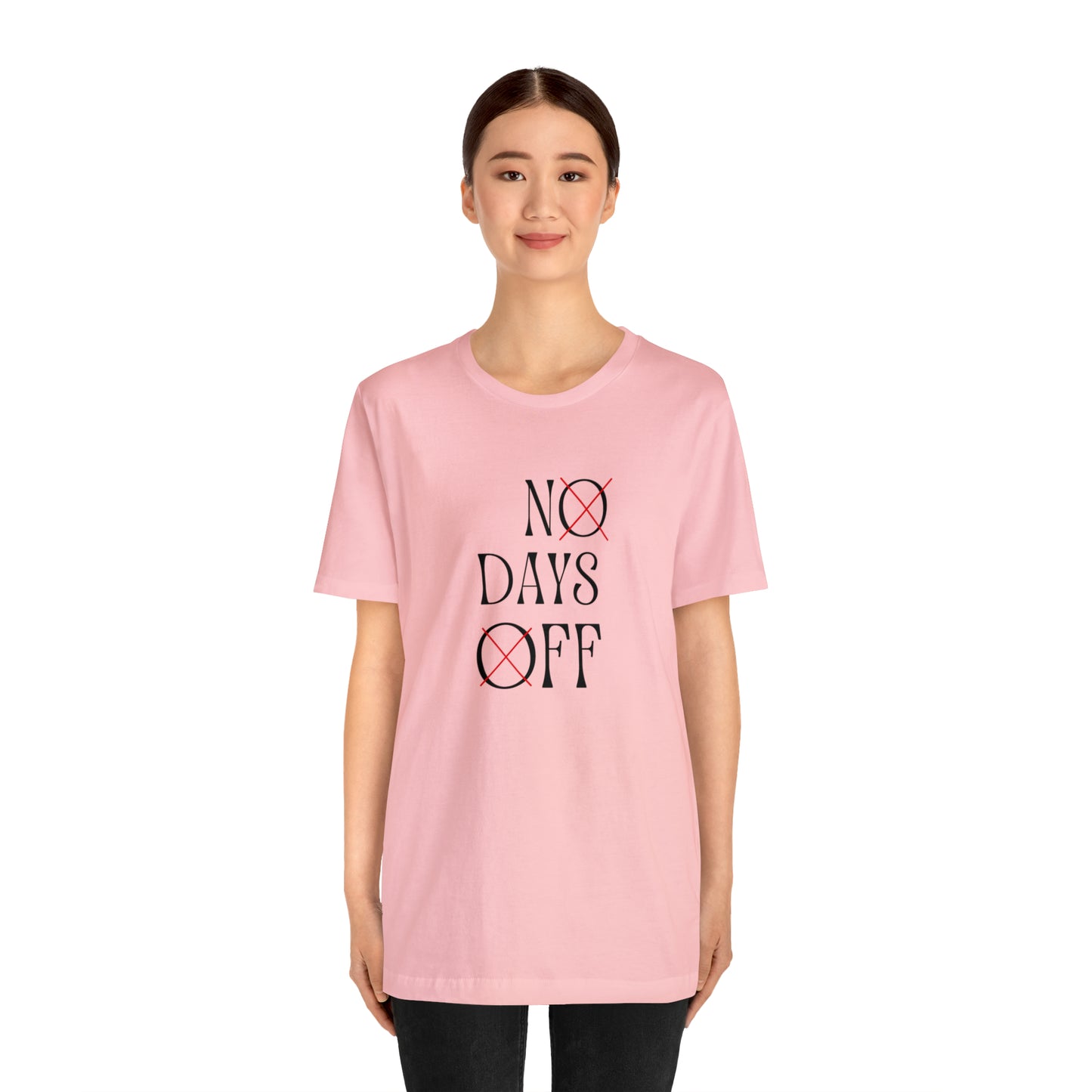 No Days Off Statement T-Shirt