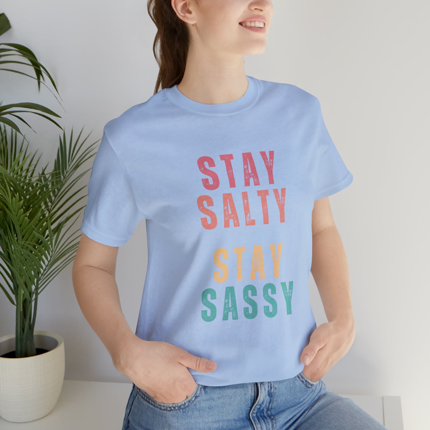 Stay Salty Stay Sassy Statement T-Shirt