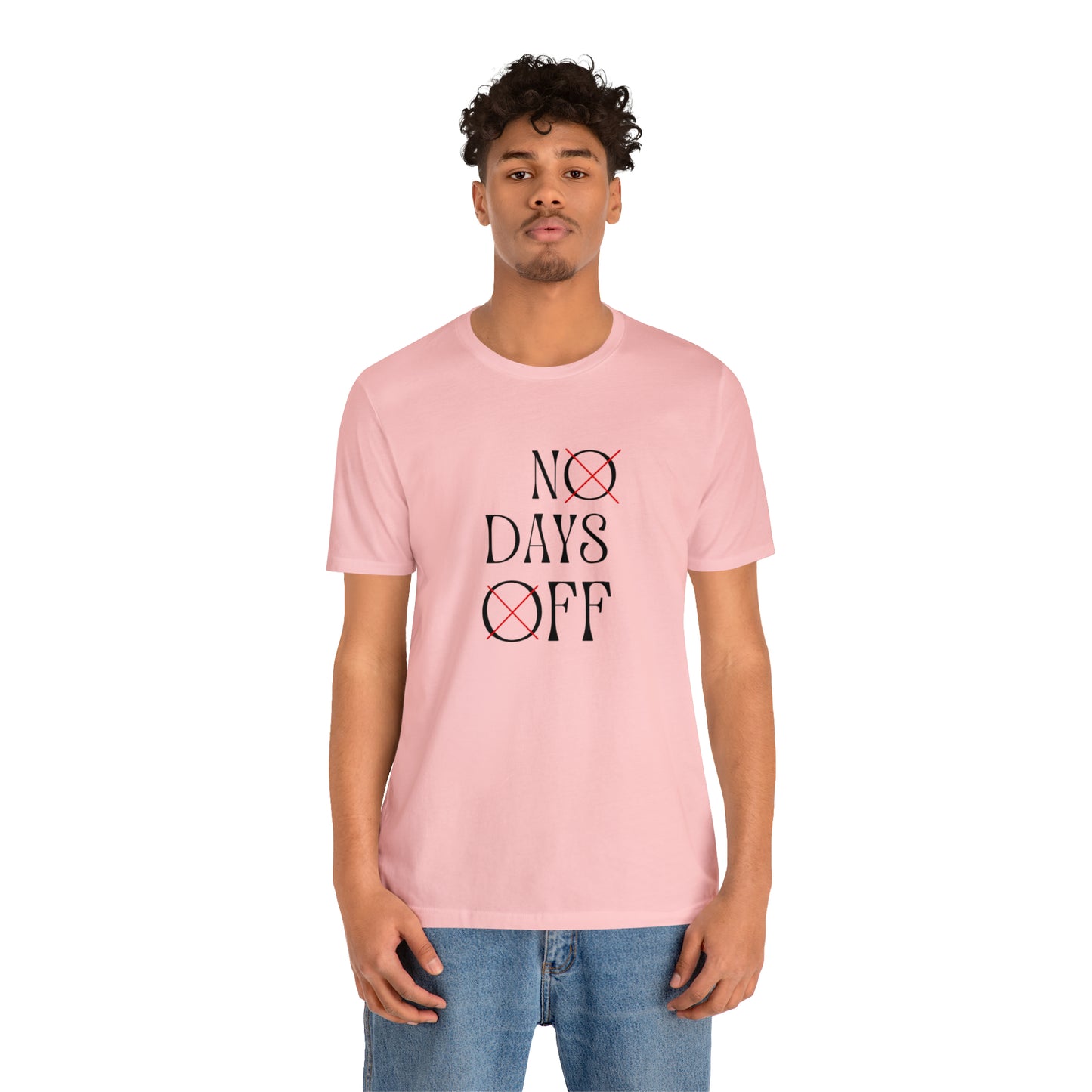 No Days Off Statement T-Shirt