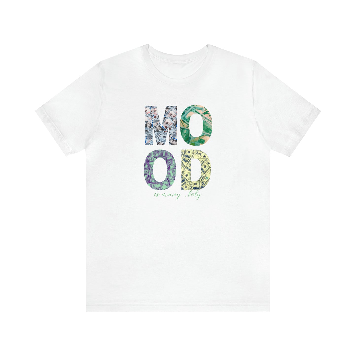 Mood is Money Statement T-Shirt