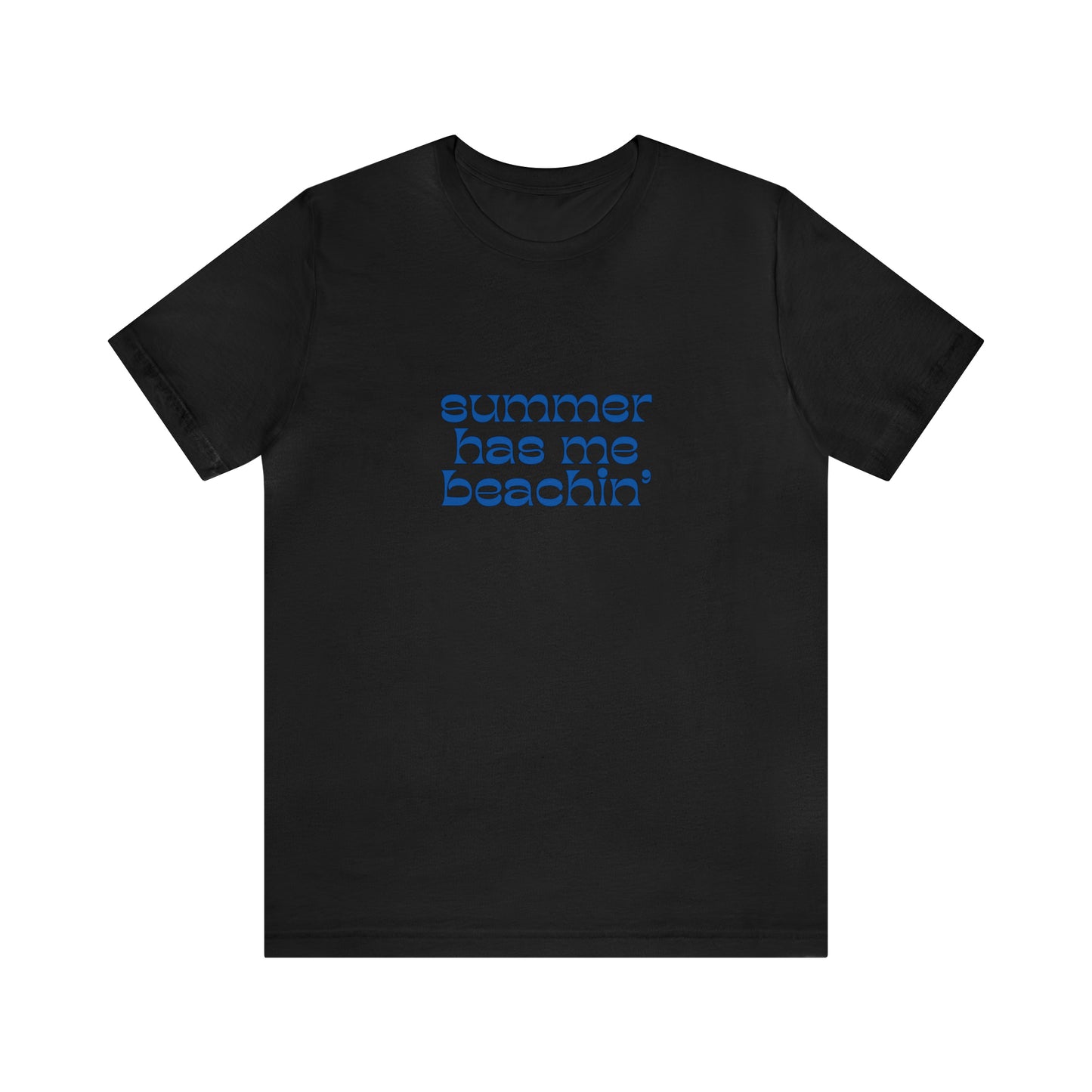 Summer Has Me Beachin' Statement T-Shirt