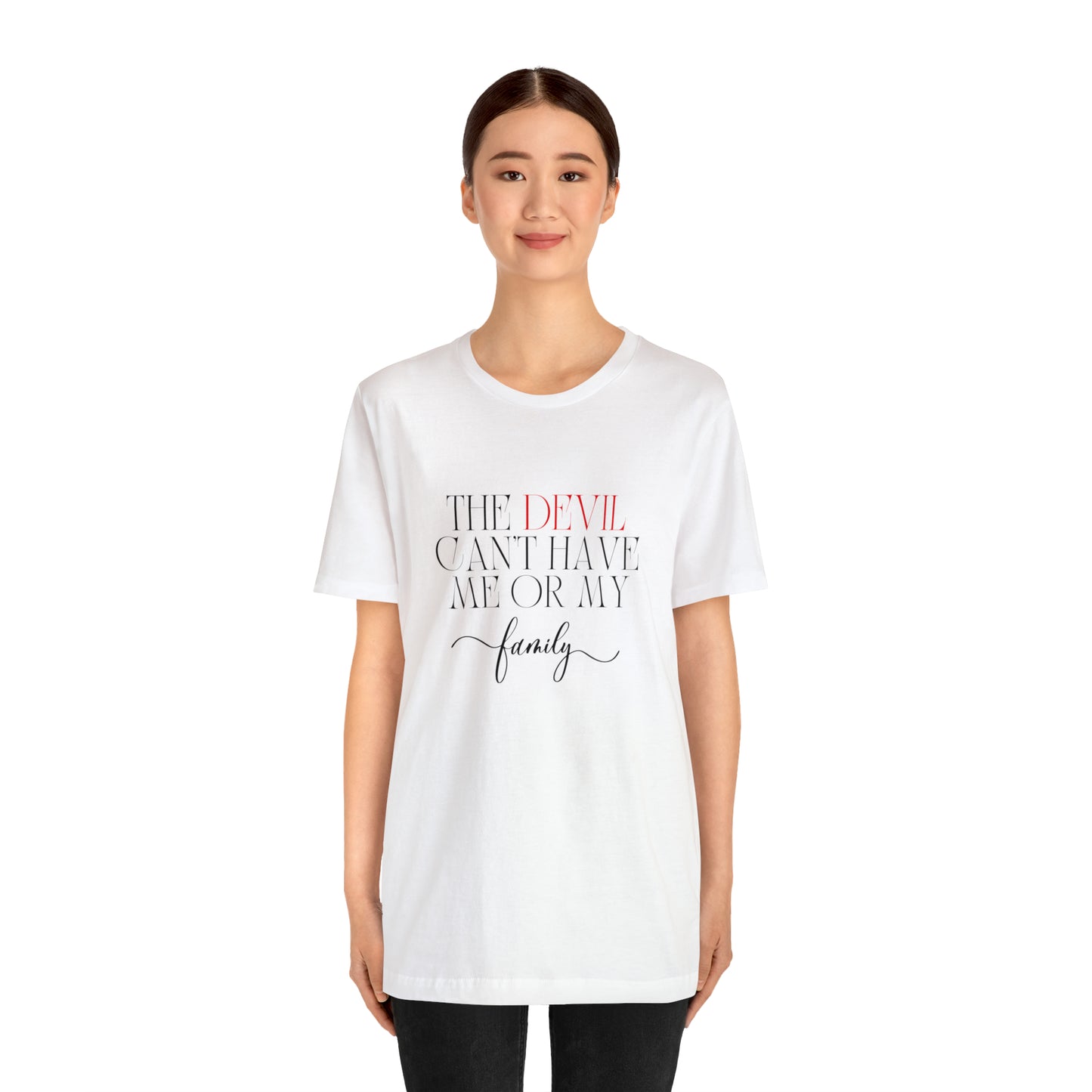 The Devil Can't Have Me Or My Family Statement T-Shirt #3