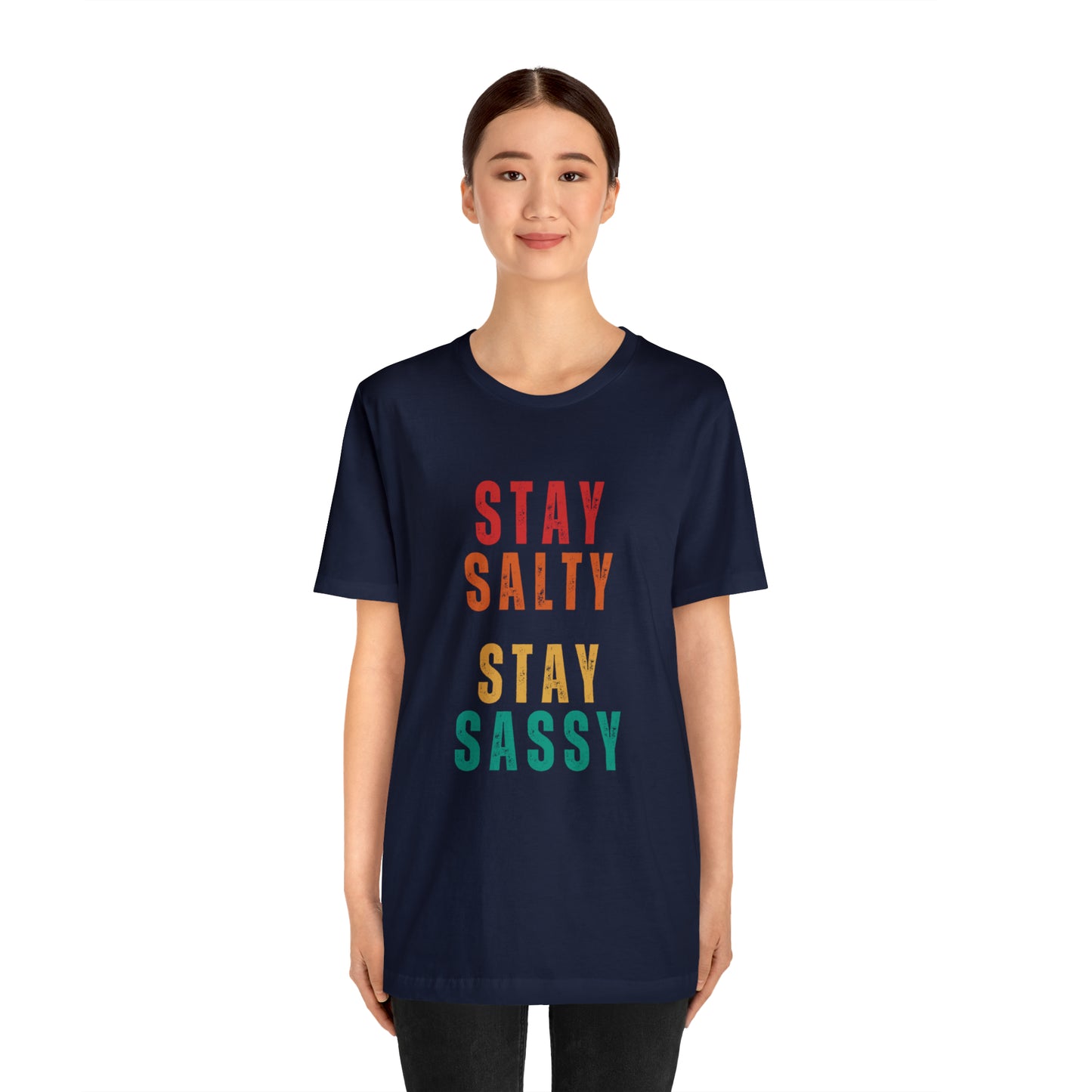 Stay Salty Stay Sassy Statement T-Shirt