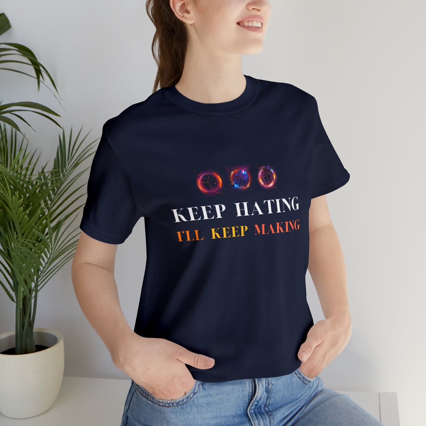 Keep Hating Statement T-Shirt