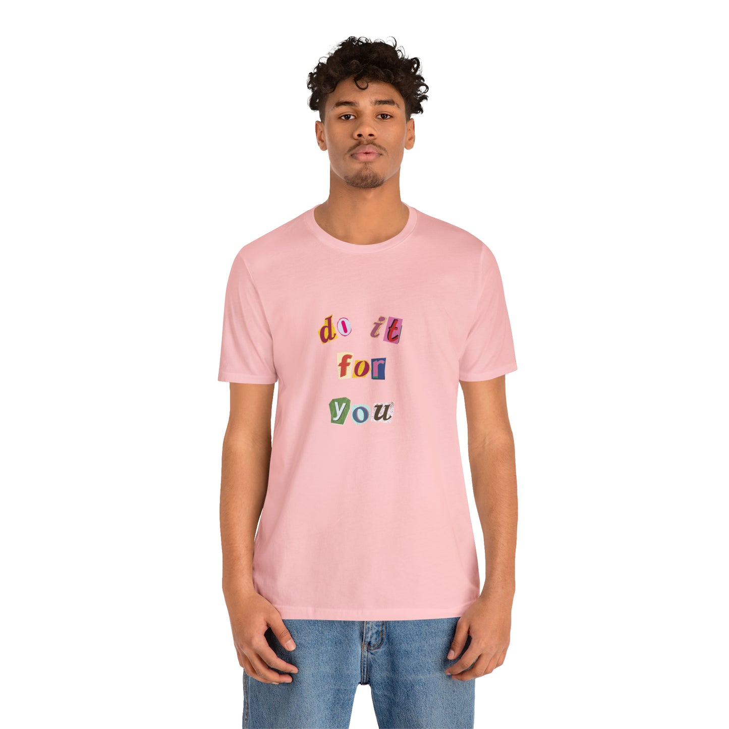 Do It For Yourself Statement T-Shirt