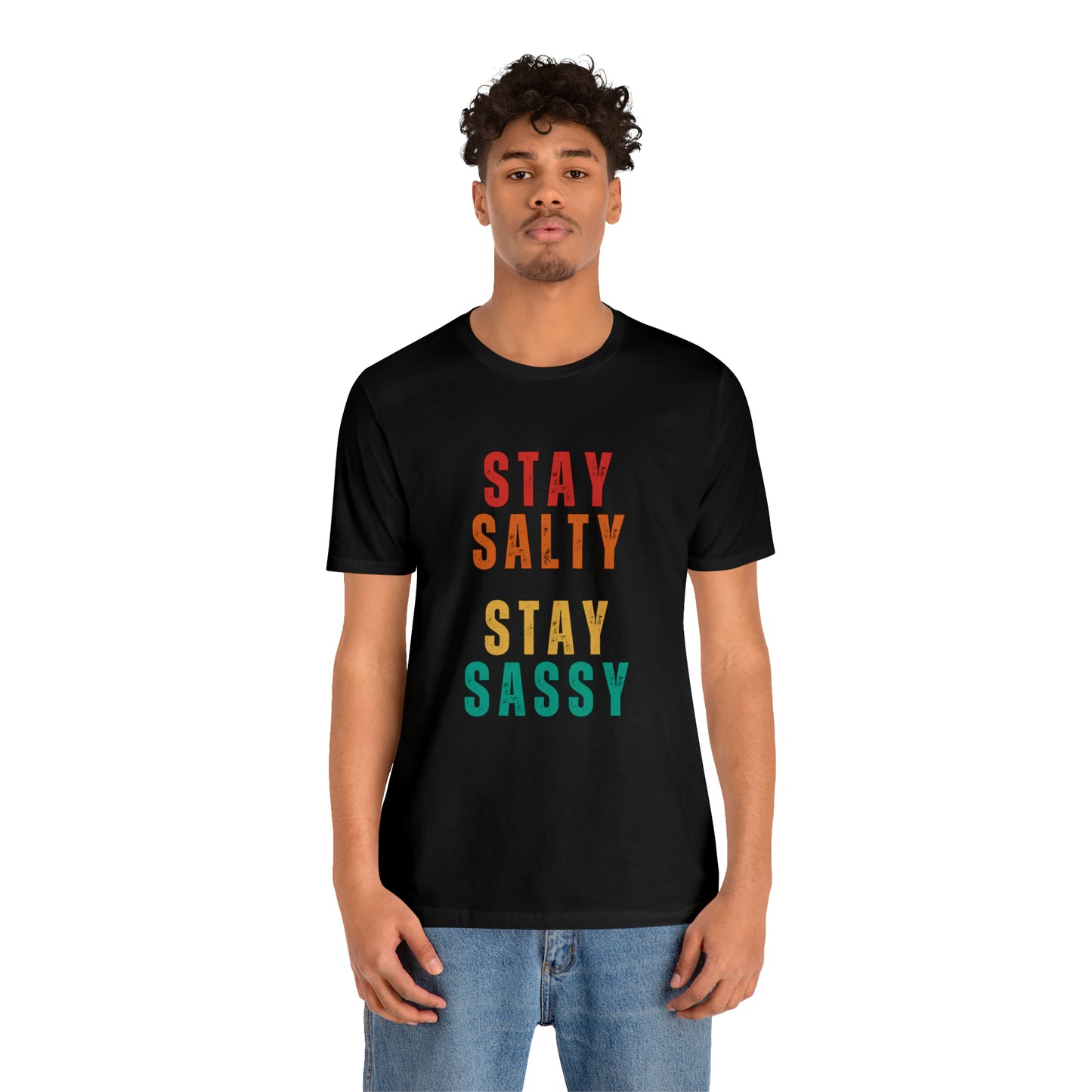 Stay Salty Stay Sassy Statement T-Shirt