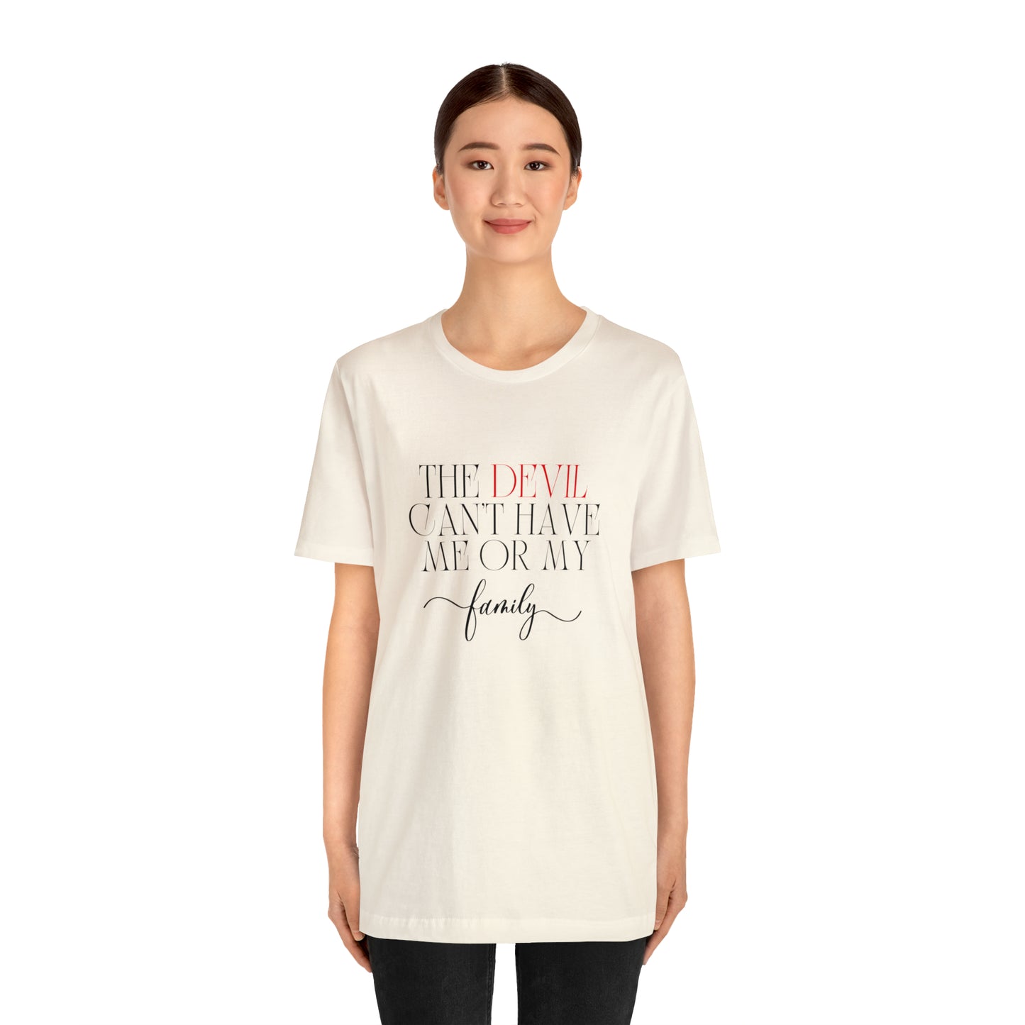 The Devil Can't Have Me Or My Family Statement T-Shirt #3