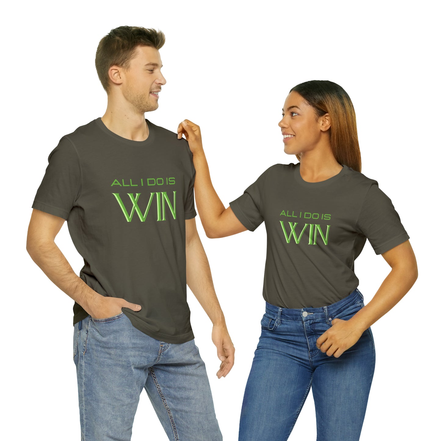 All I do Is Win Statement T-Shirt