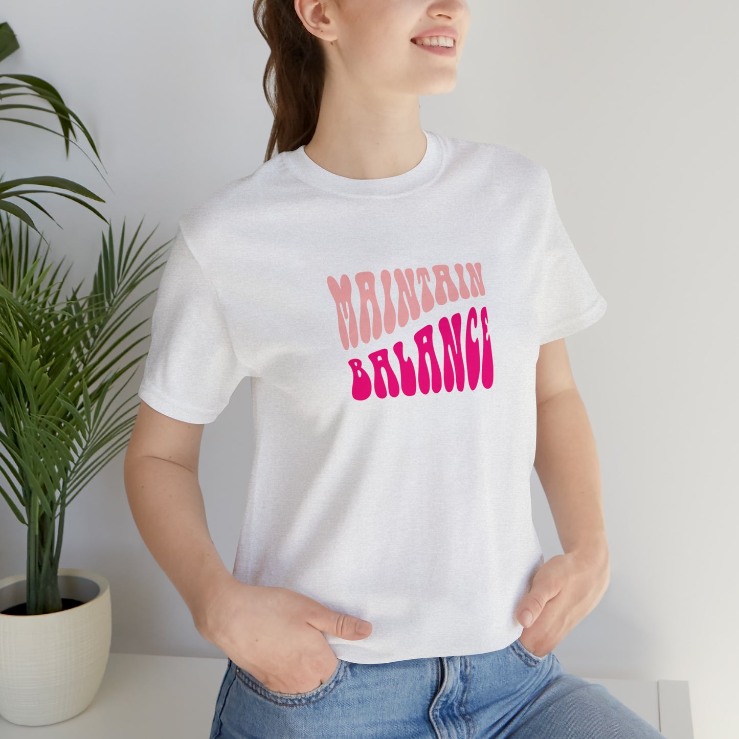 Maintain Balance Statement T-Shirt