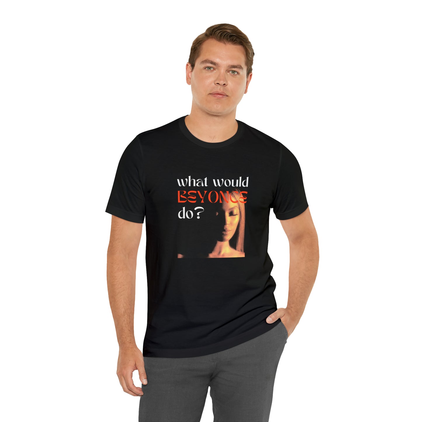 What Would Beyoncé Do Statement T-Shirt