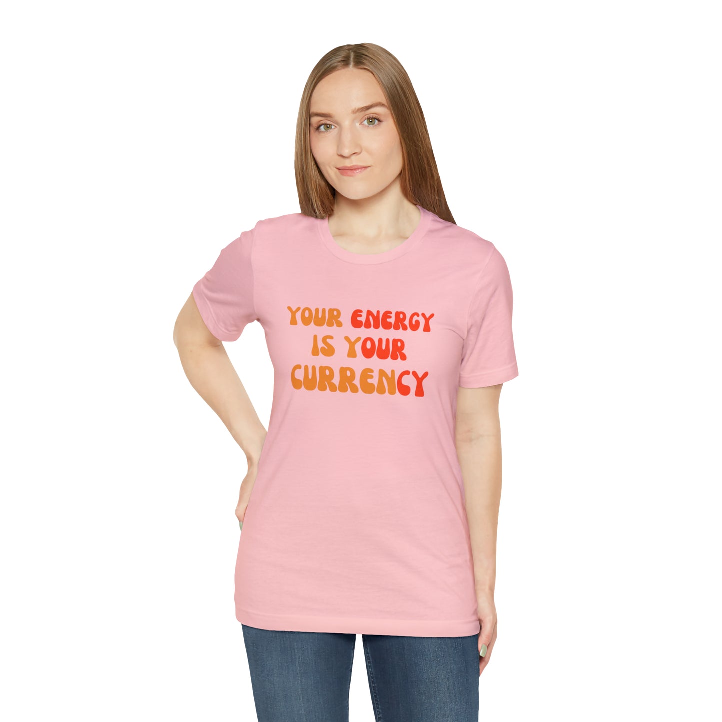 Your Energy Is Your Currency Statement T-Shirt