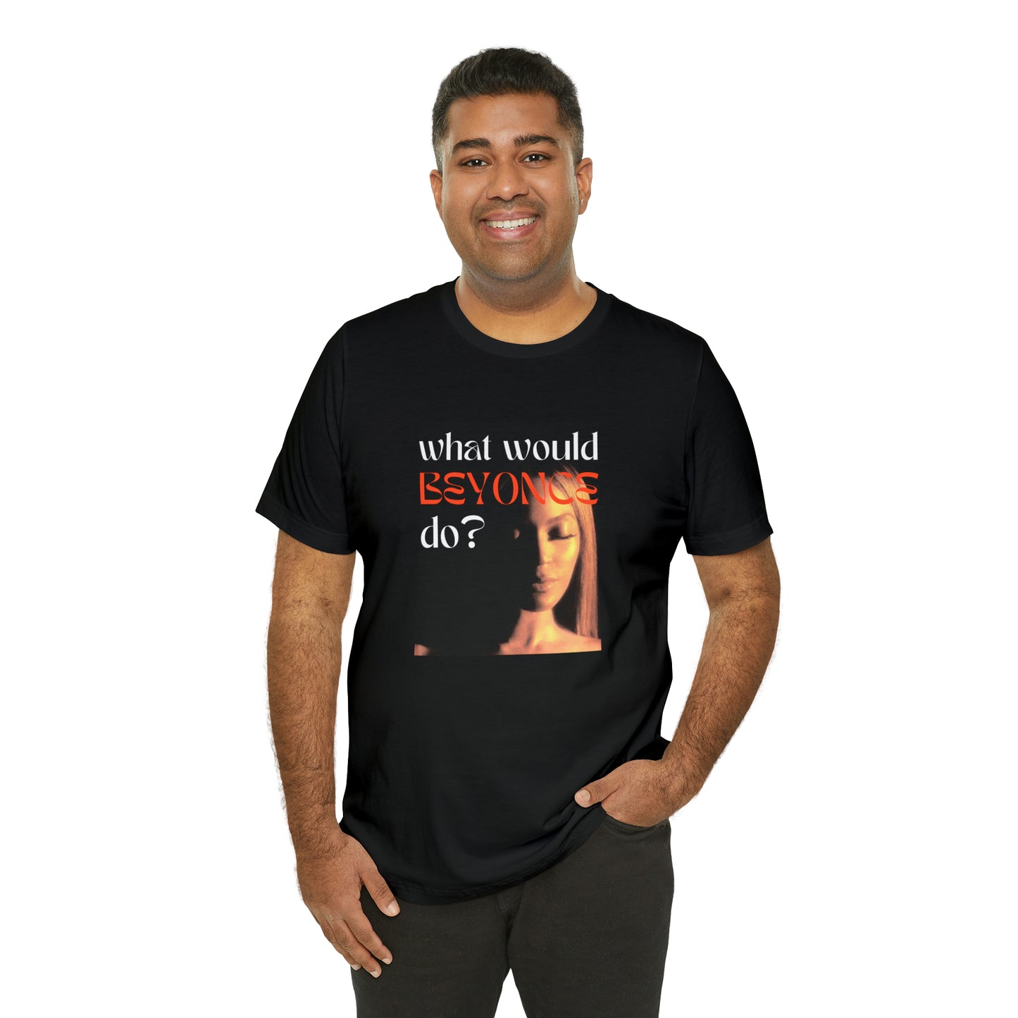 What Would Beyoncé Do Statement T-Shirt