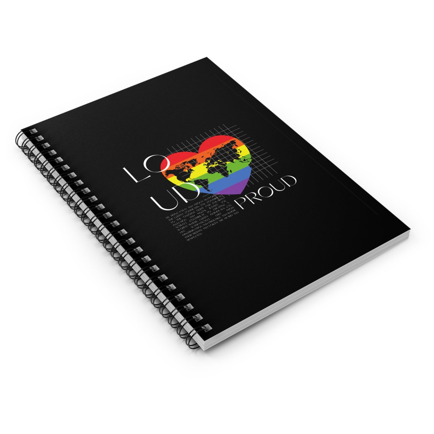 Loud and Proud Spiral Notebook