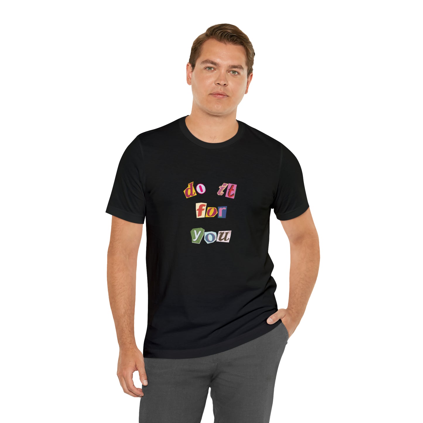 Do It For Yourself Statement T-Shirt