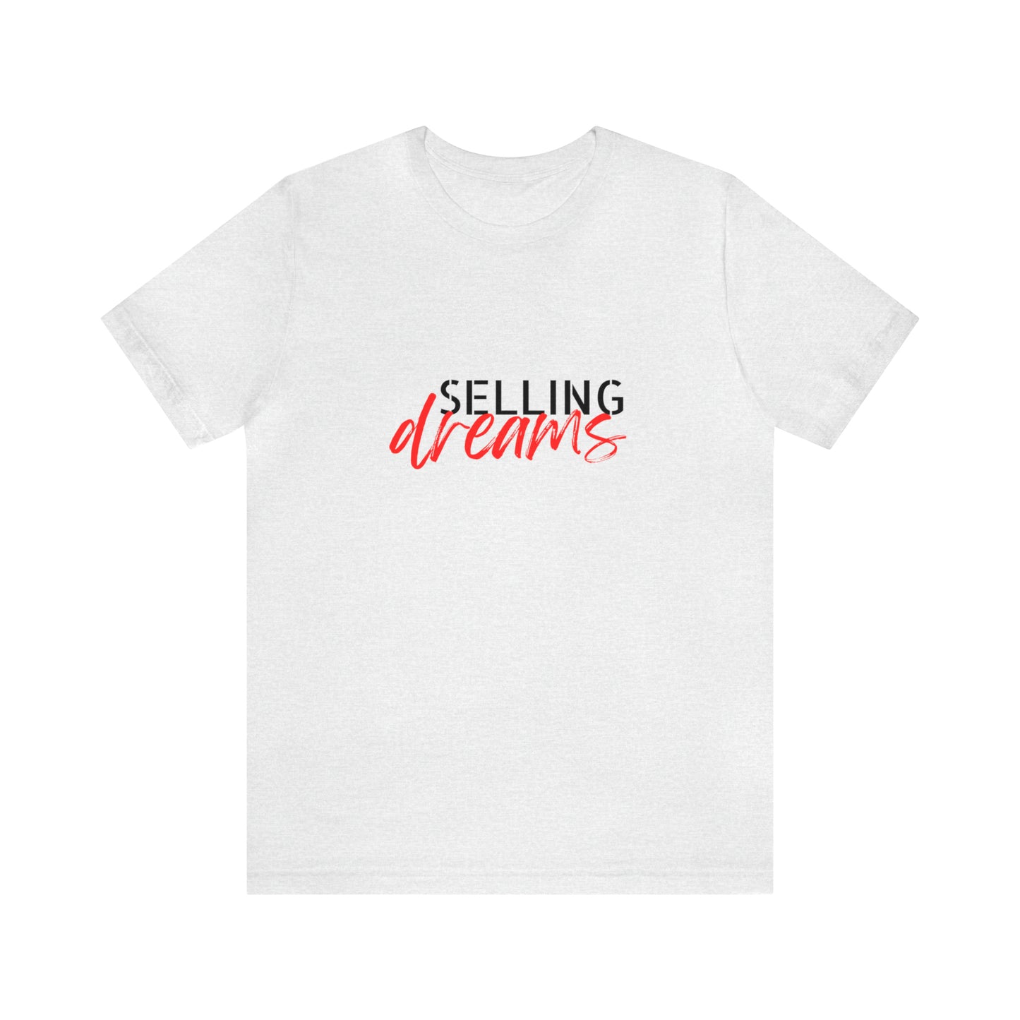 Selling Dreams Statement T-Shirt