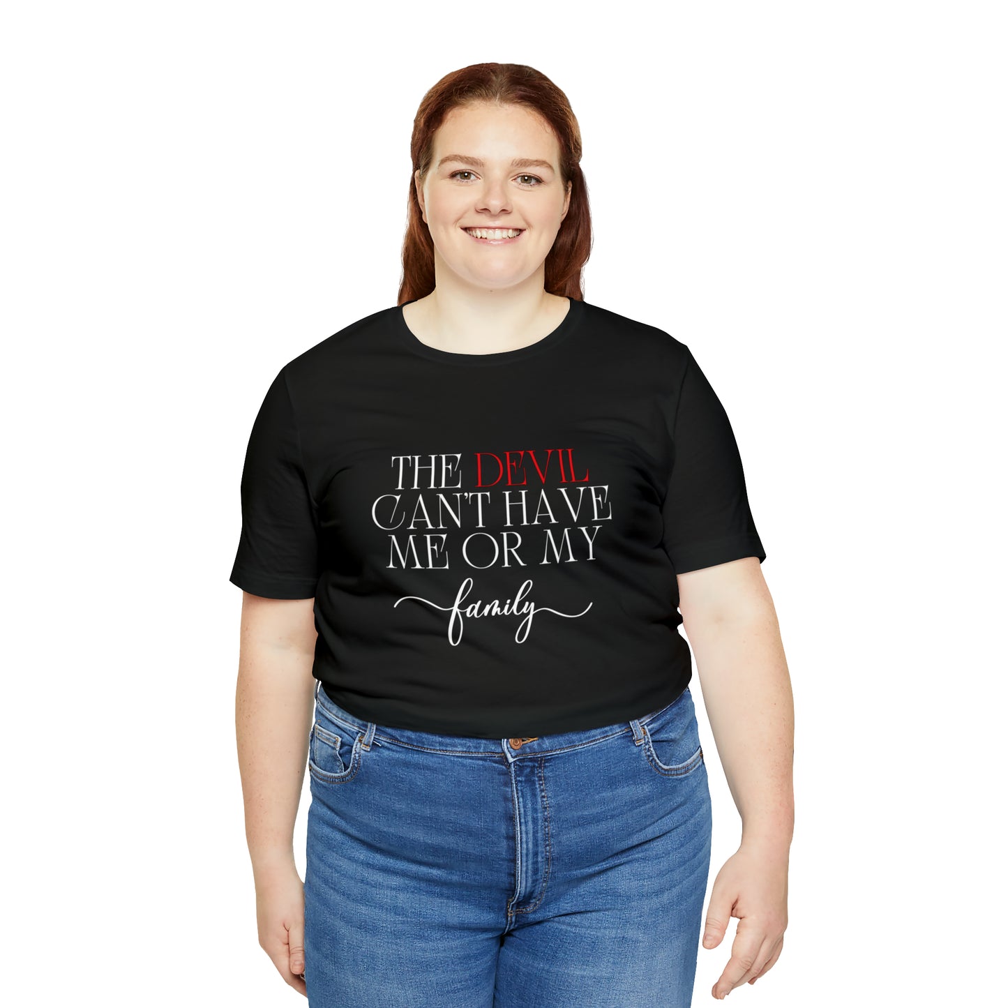 The Devil Can't Have Me Or My Family Statement T-Shirt #3