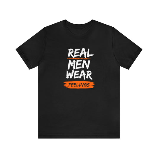 Real Men Wear Feelings Statement T-Shirt