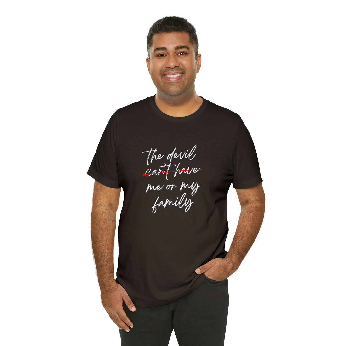 The Devil Can't Have Me Or My Family Statement T-Shirt #1