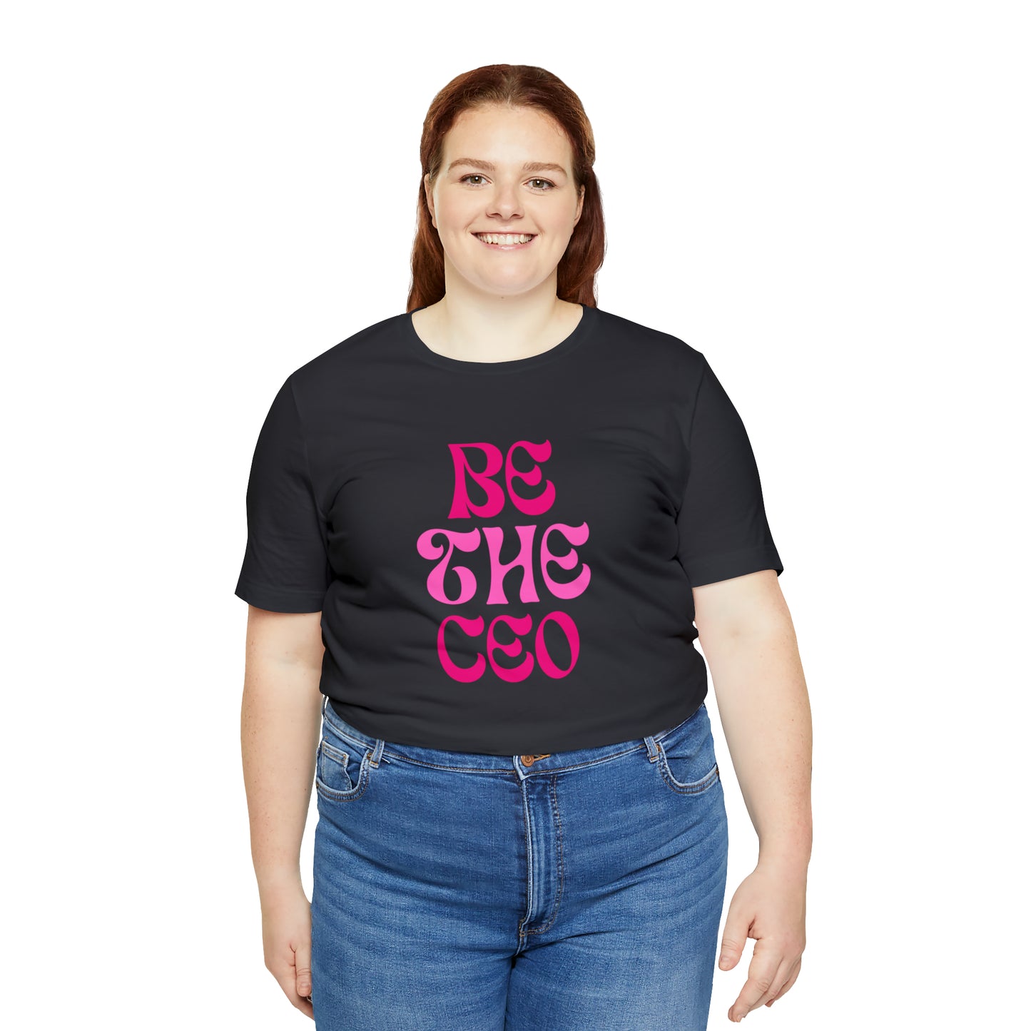 Be The CEO Statement T-Shirt