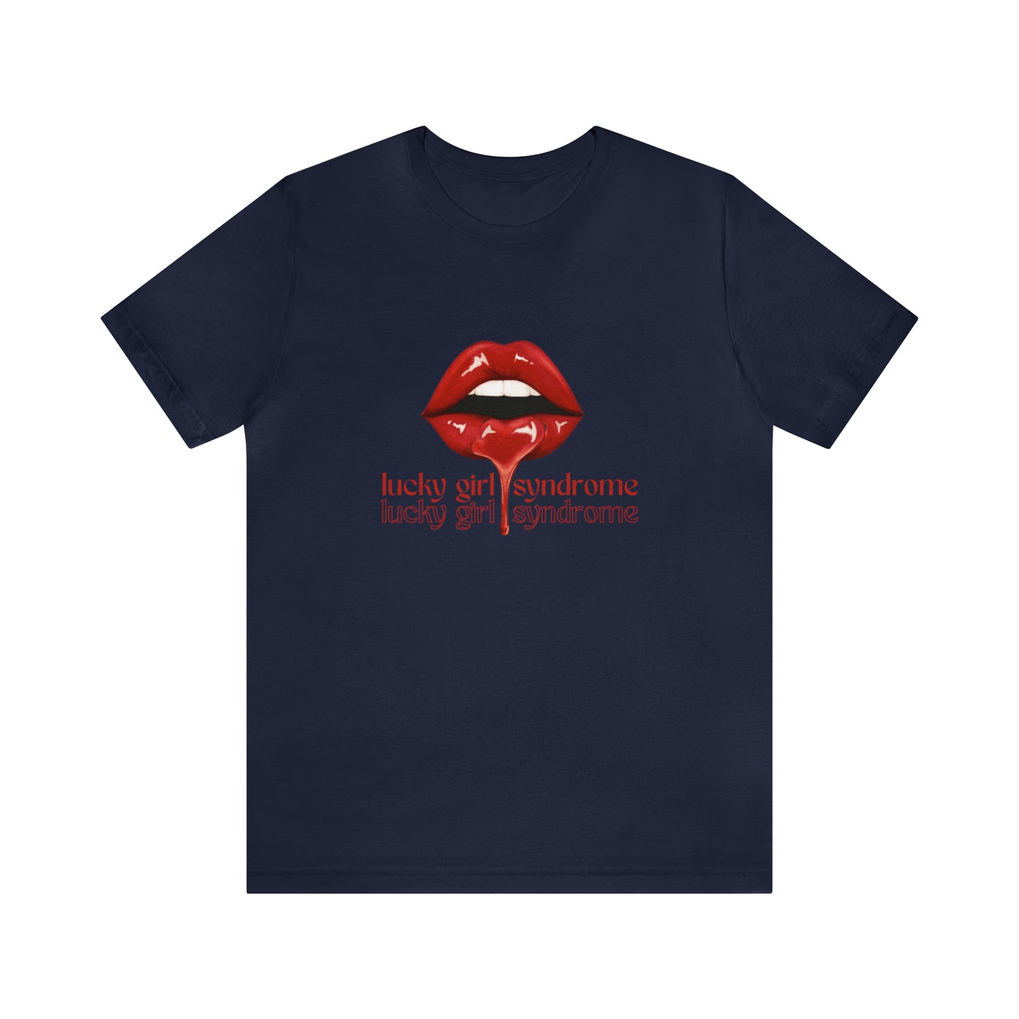 Lucky Girl Syndrome Statement T-Shirt