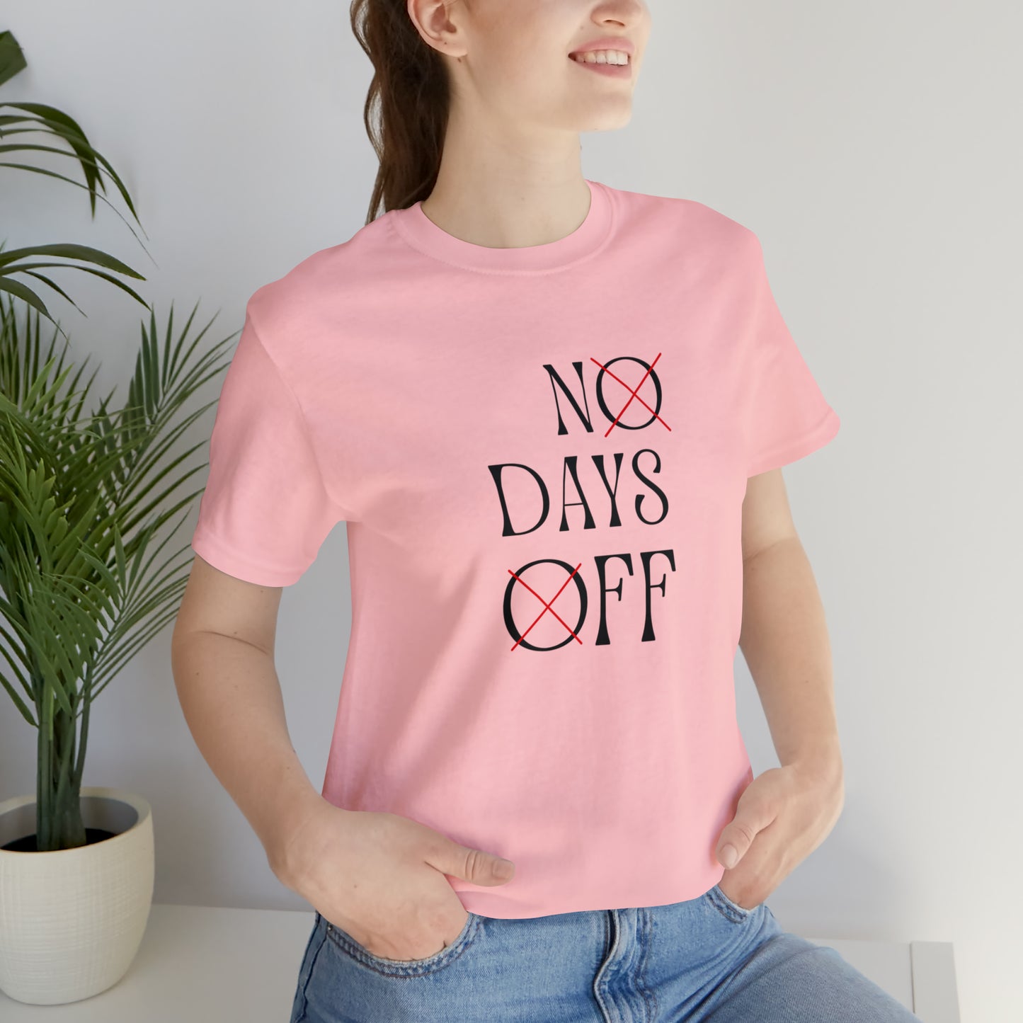 No Days Off Statement T-Shirt