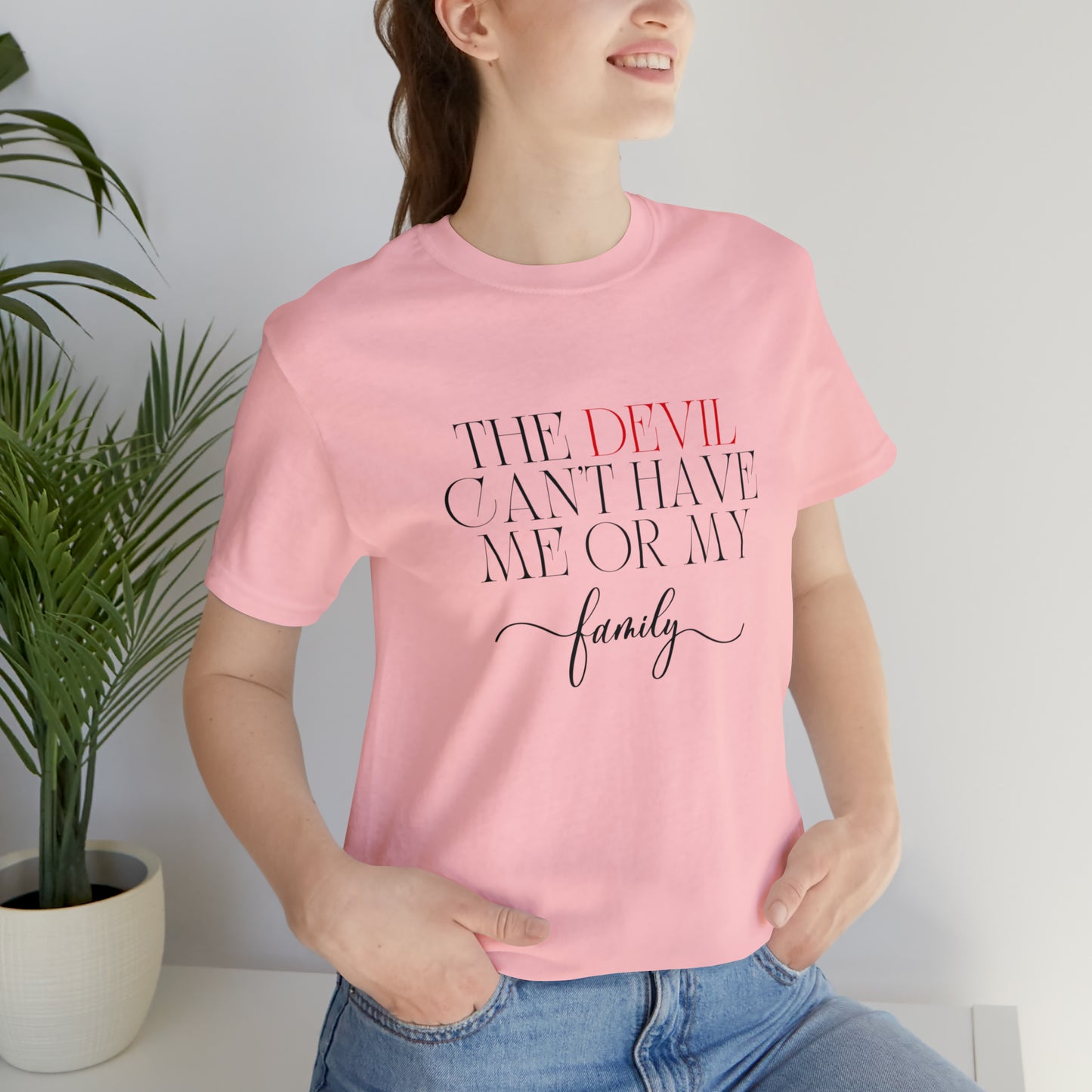 The Devil Can't Have Me Or My Family Statement T-Shirt #3