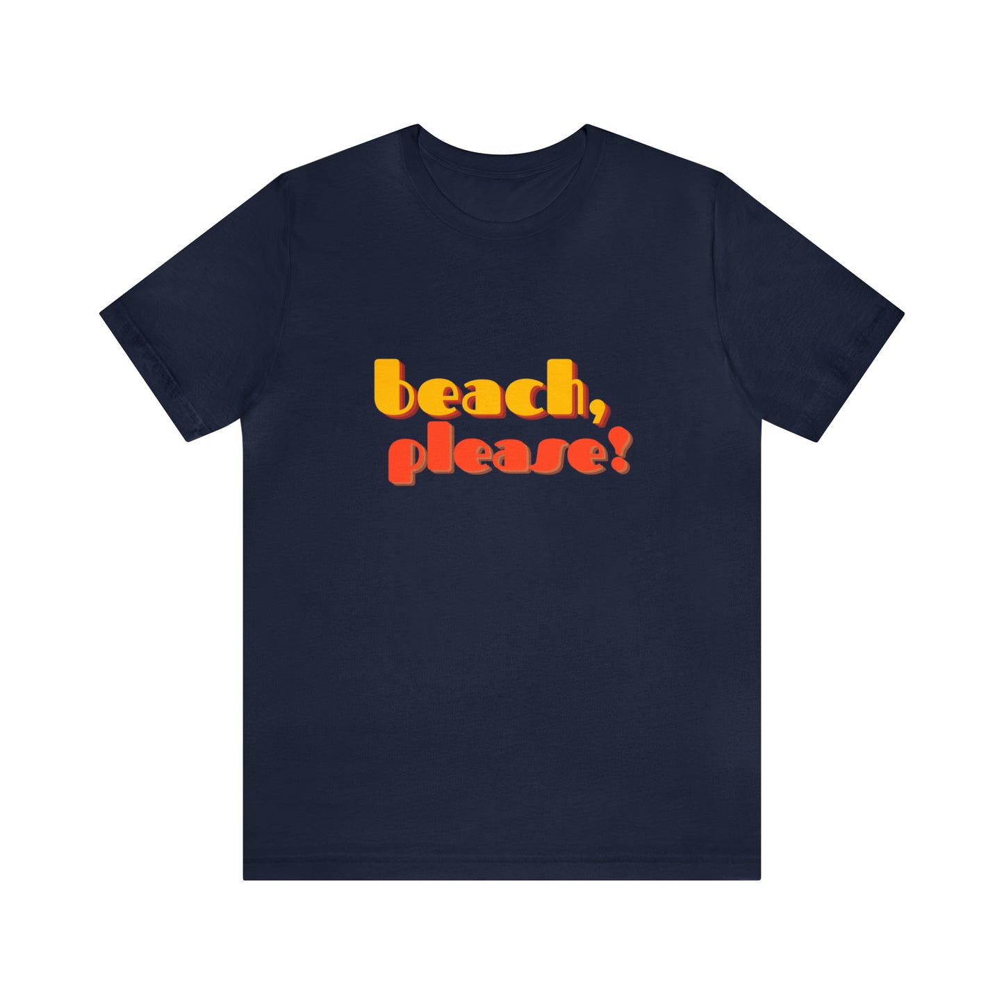 Beach Please Statement T-Shirt