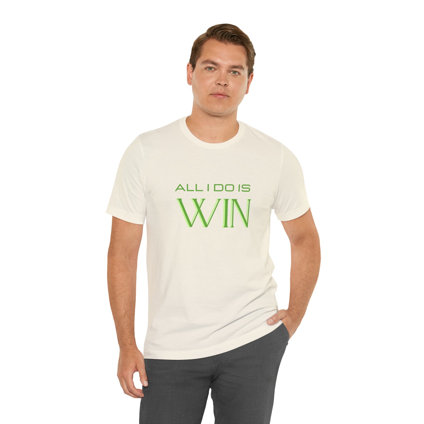 All I do Is Win Statement T-Shirt